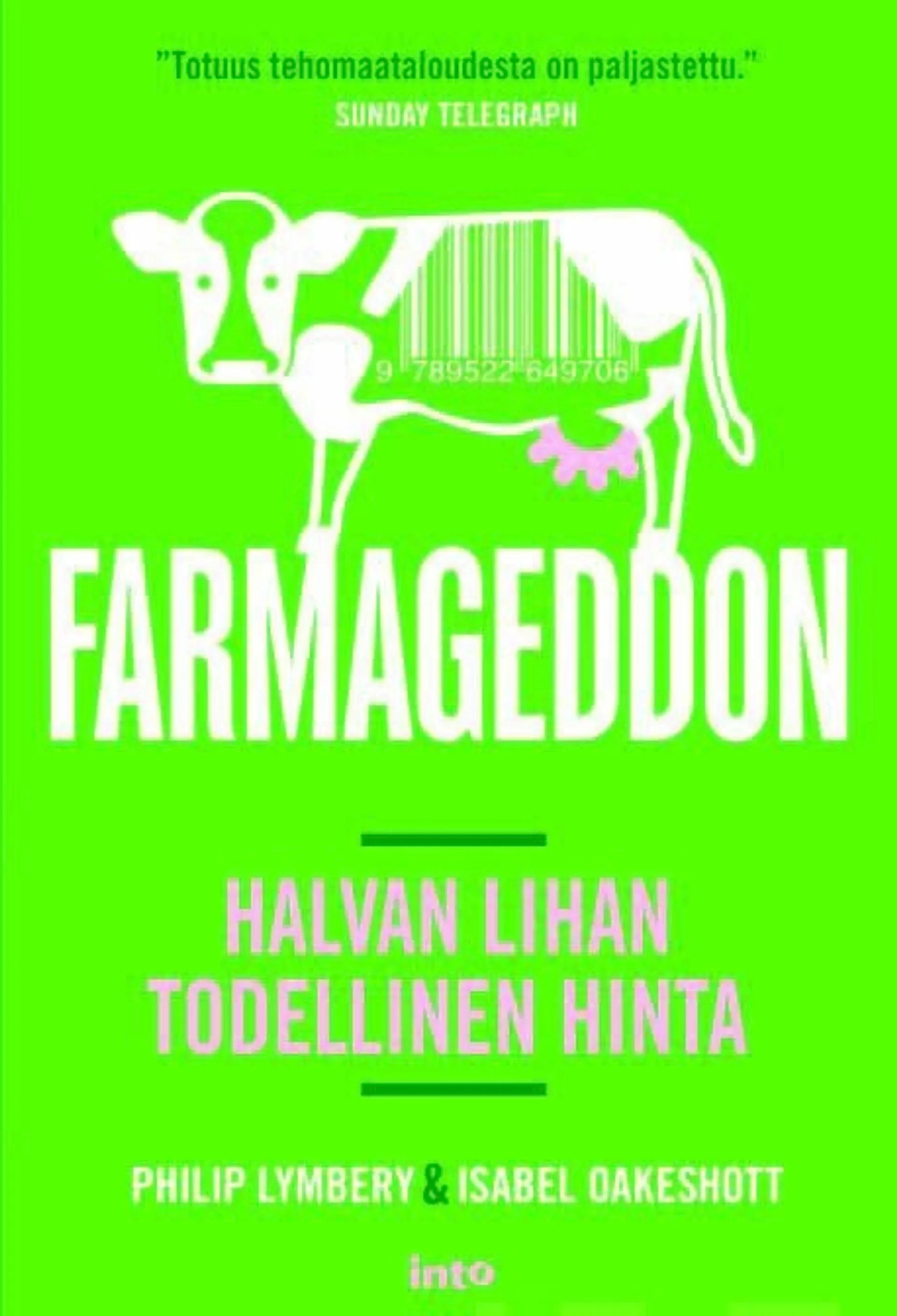 Lymbery, Farmageddon - Halvan lihan todellinen hinta