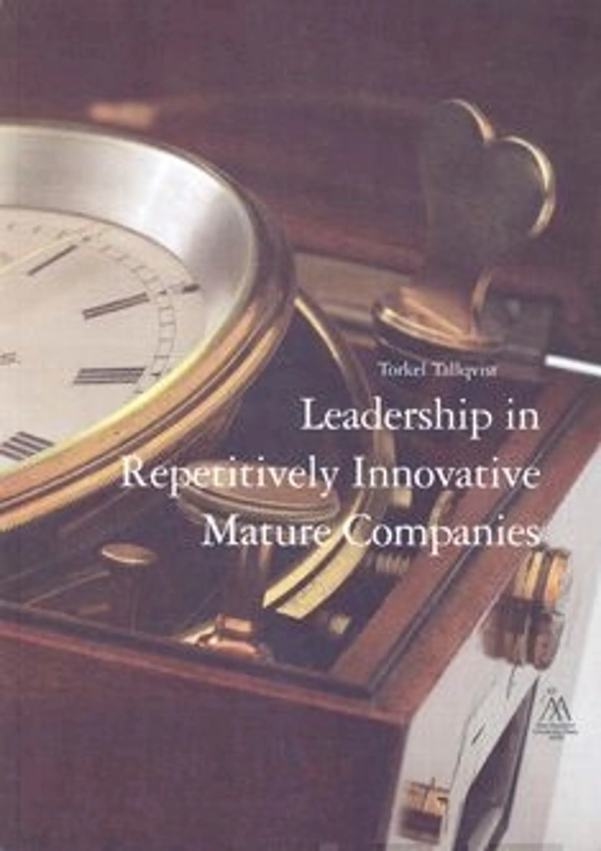 Tallqvist, Leadership in repetitively innovative mature companies