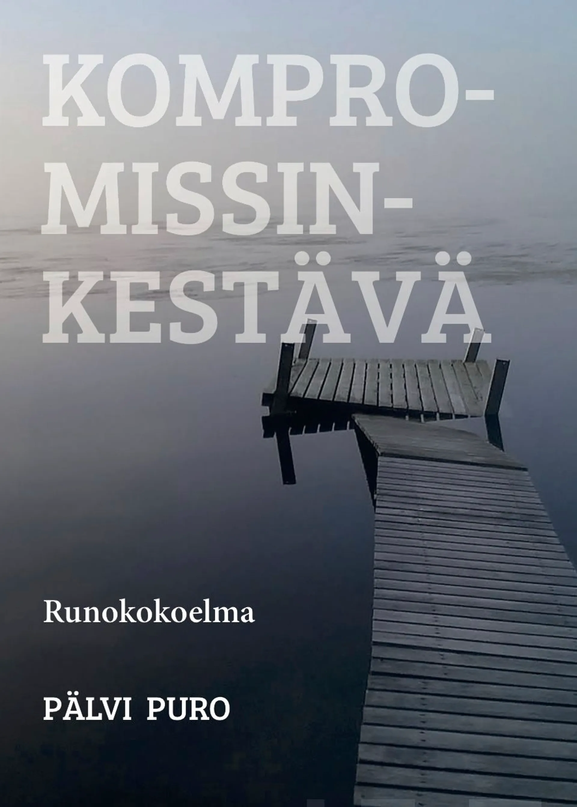 Puro, Kompromissinkestävä - runokokoelma