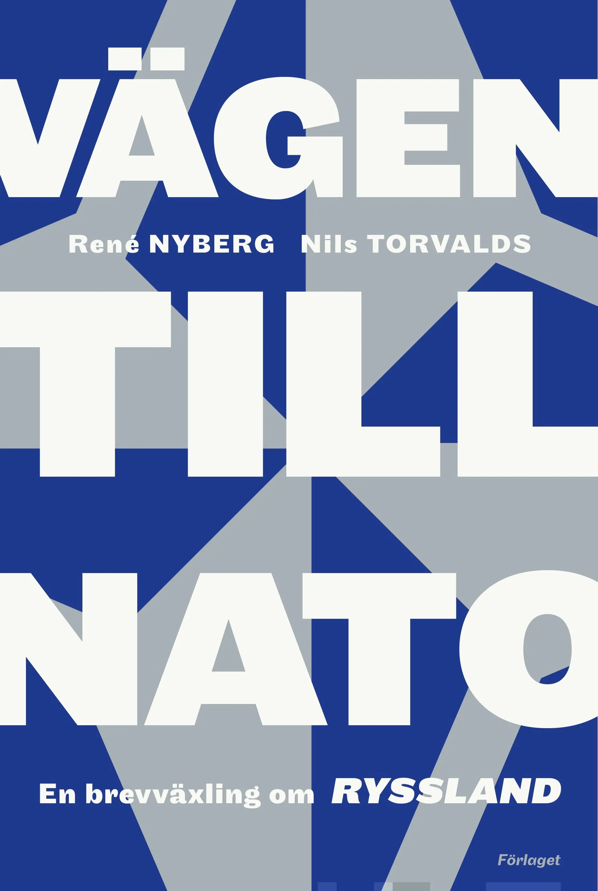Nyberg, Vägen till Nato - En brevväxling om Ryssland