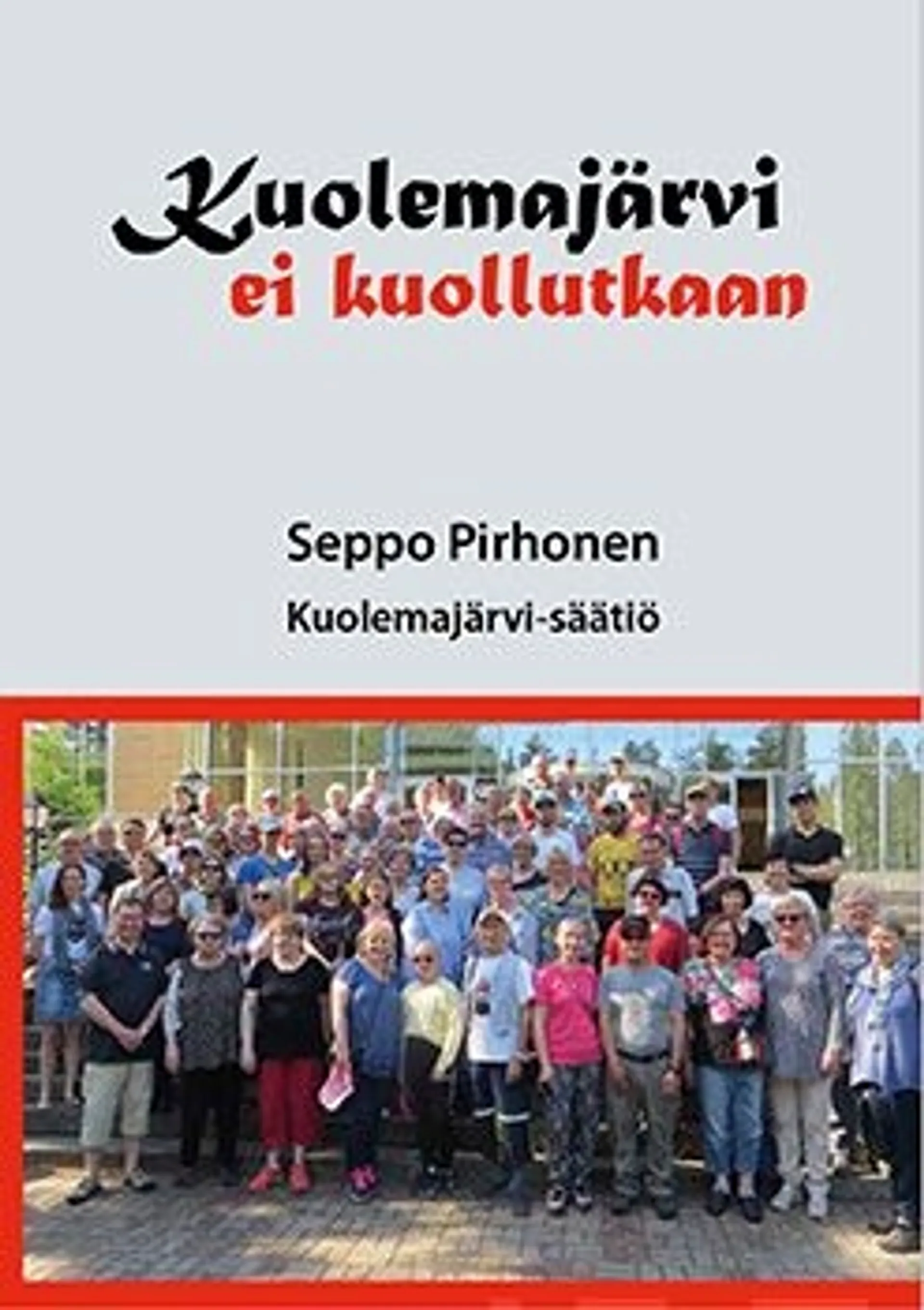 Pirhonen, Kuolemajärvi ei kuollutkaan