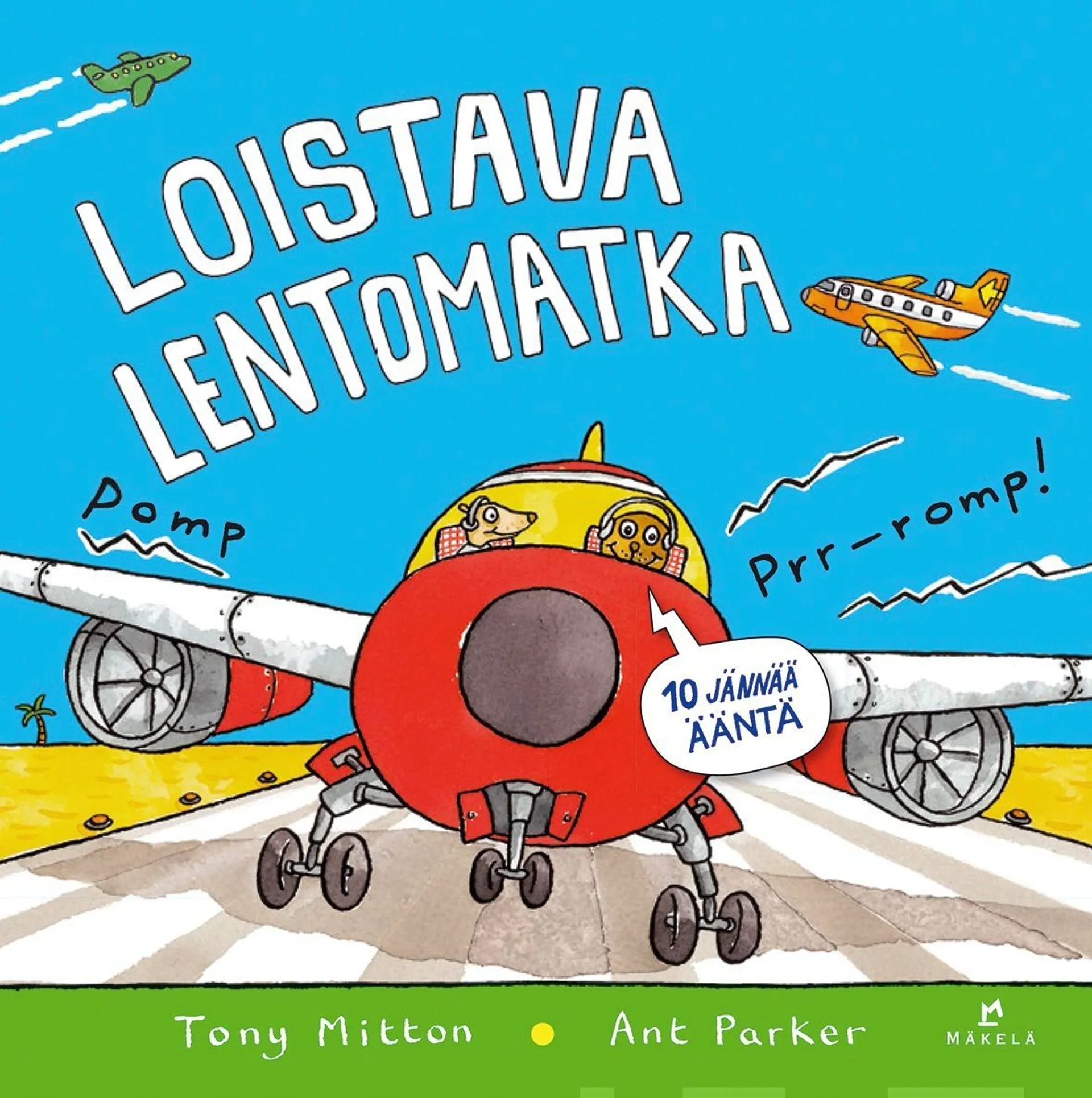 Mitton, Loistava lentomatka