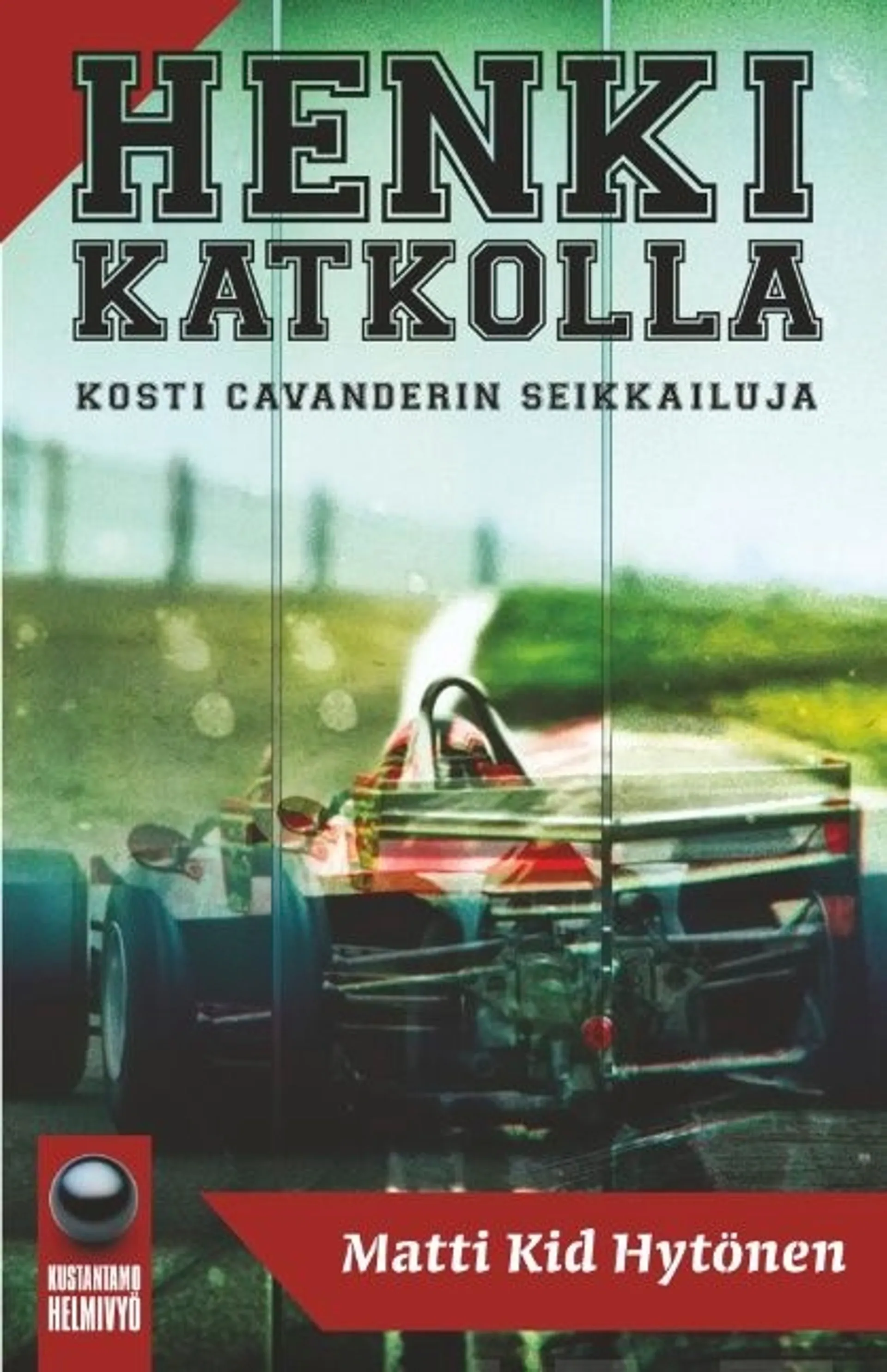 Hytönen, Henki katkolla - Kosti Cavanderin seikkailuja