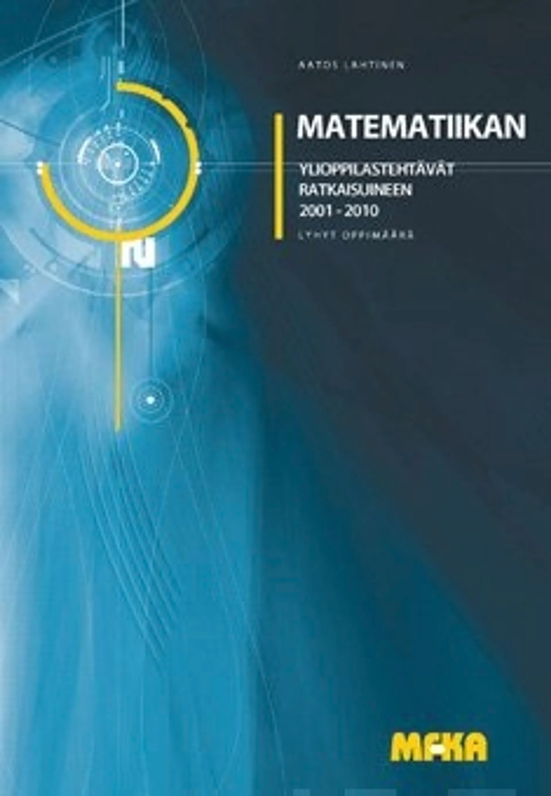 Matematiikan ylioppilastehtävät ratkaisuineen 2001-2010