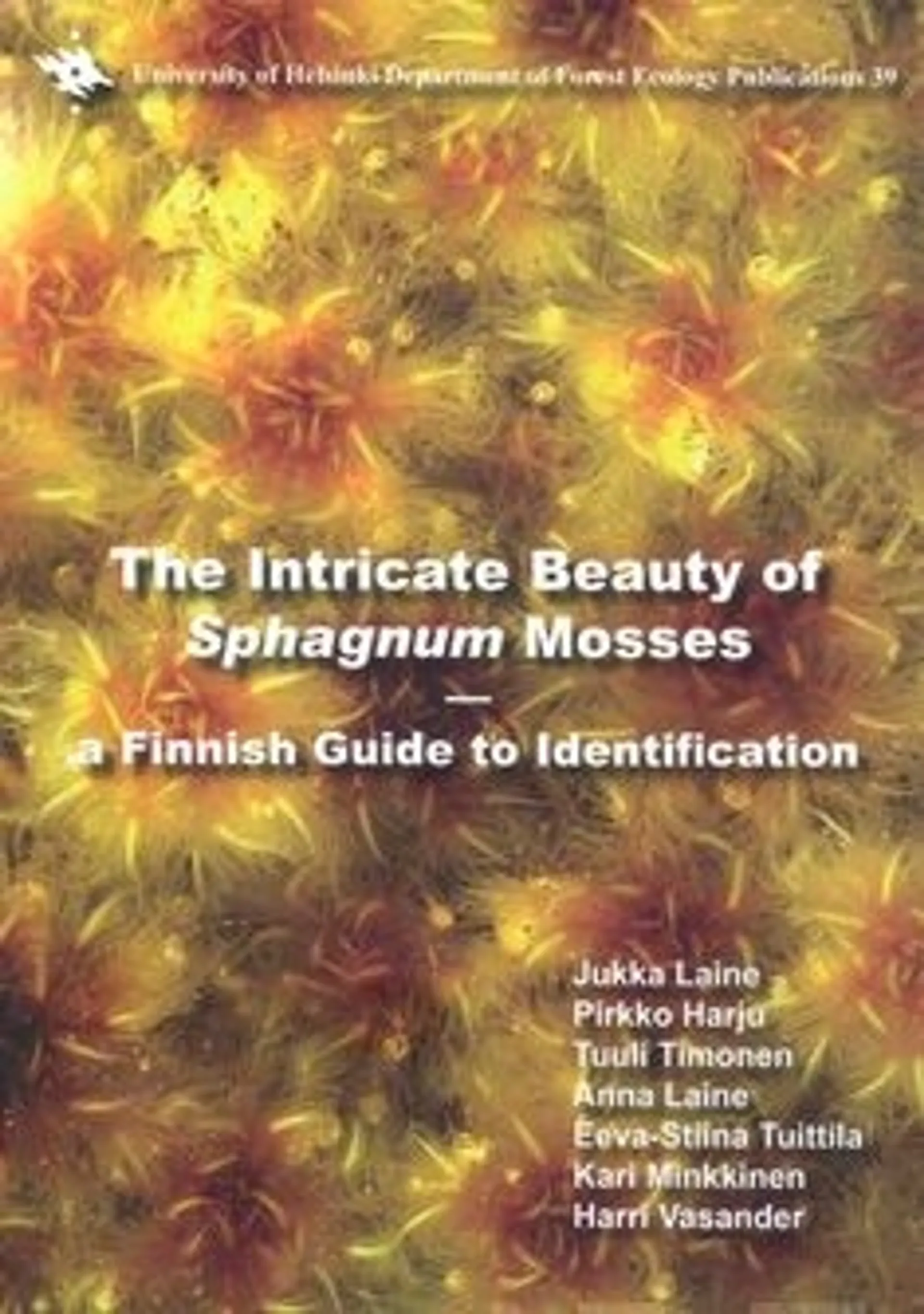 Laine, The intricate beauty of sphagnum mosses - a finnish guide to identication