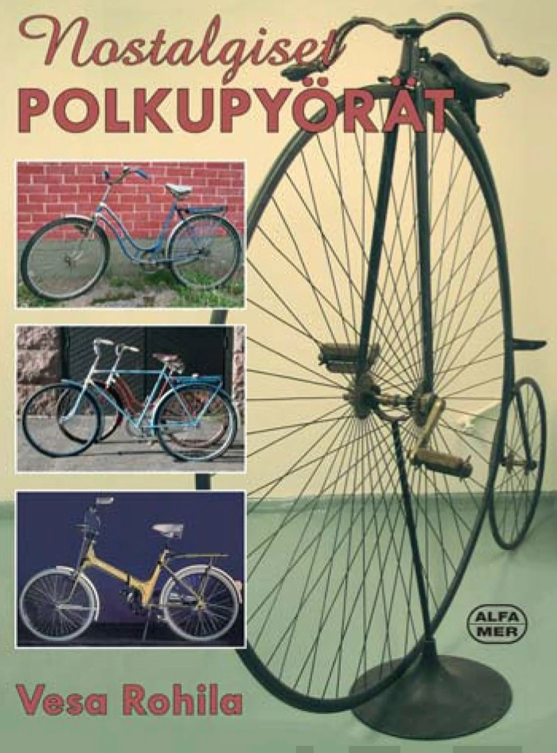 Rohila, Nostalgiset polkupyörät