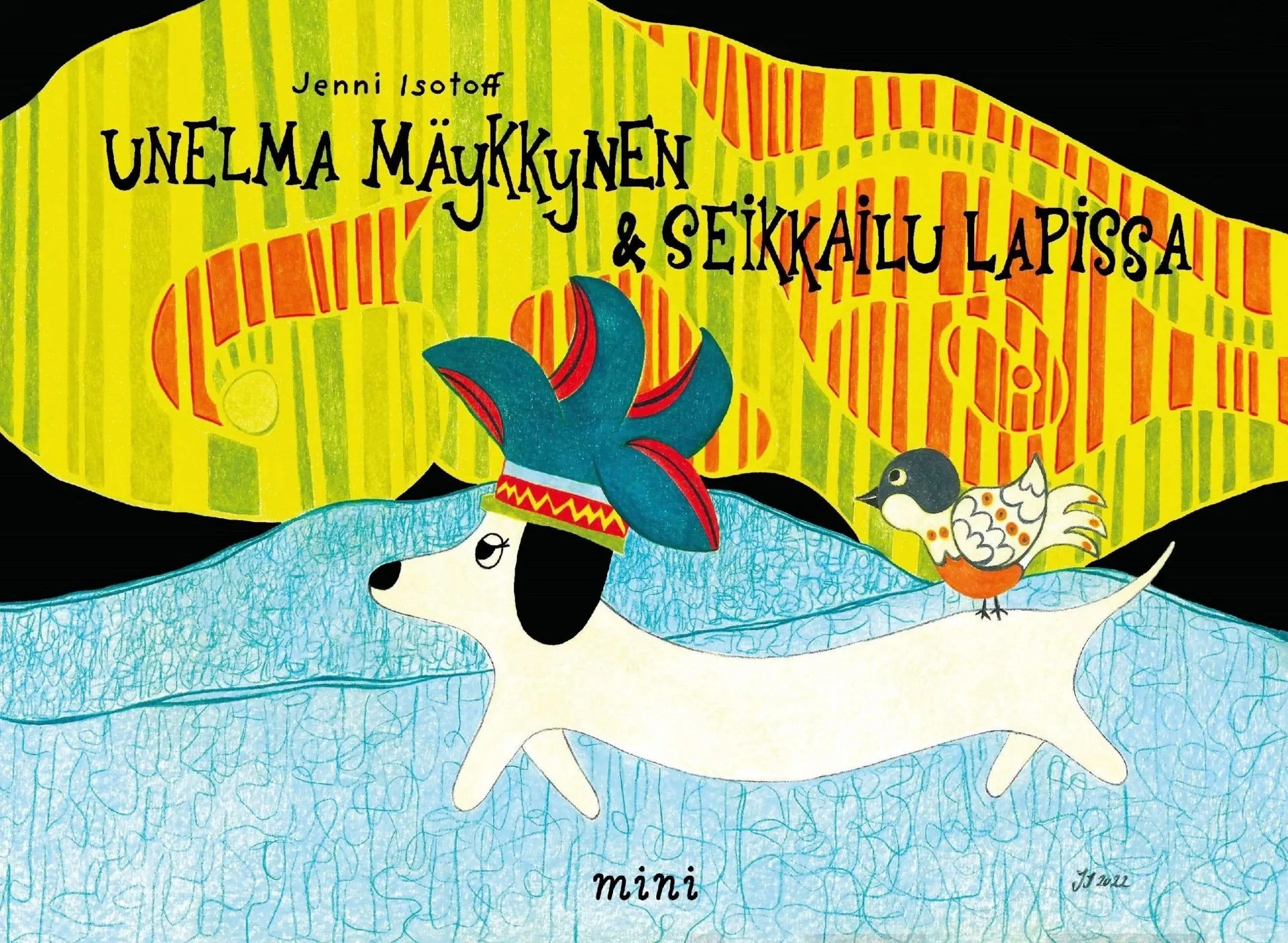 Isotoff, Unelma Mäykkynen & seikkailu Lapissa