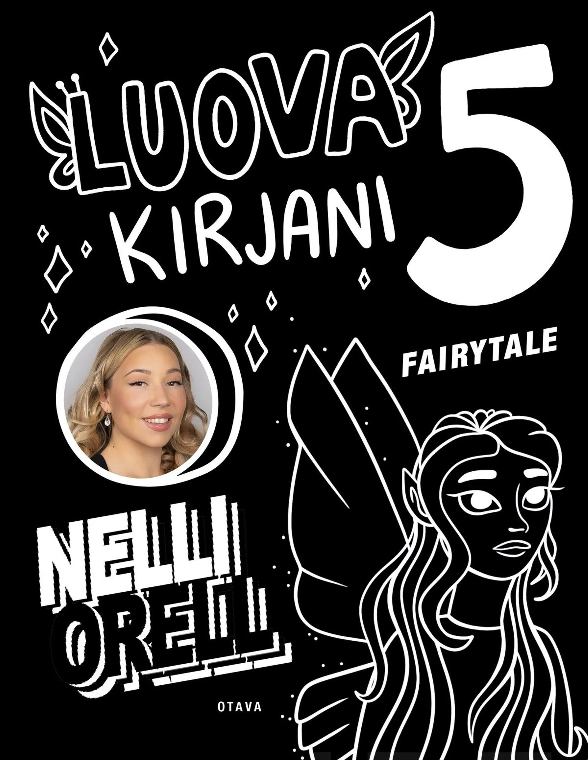 Orell, Luova kirjani 5 - Fairytale