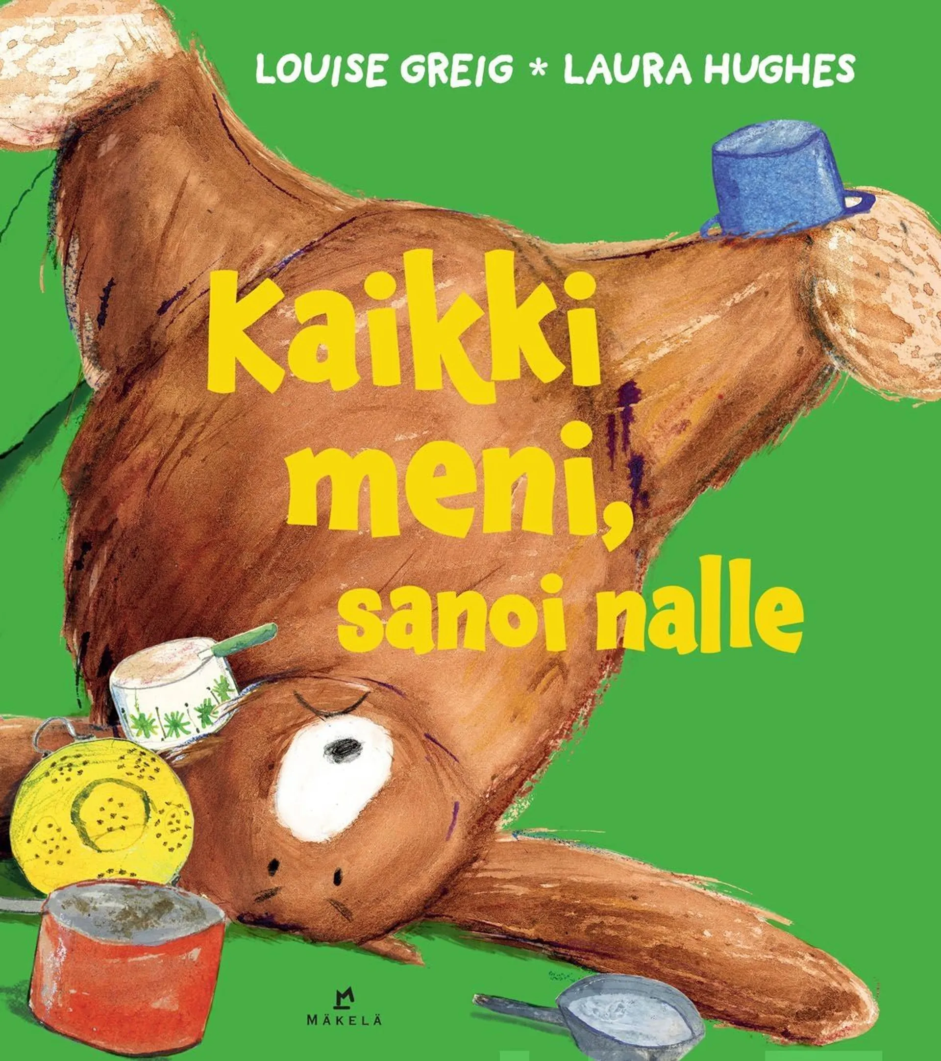 Greig, Kaikki meni, sanoi nalle