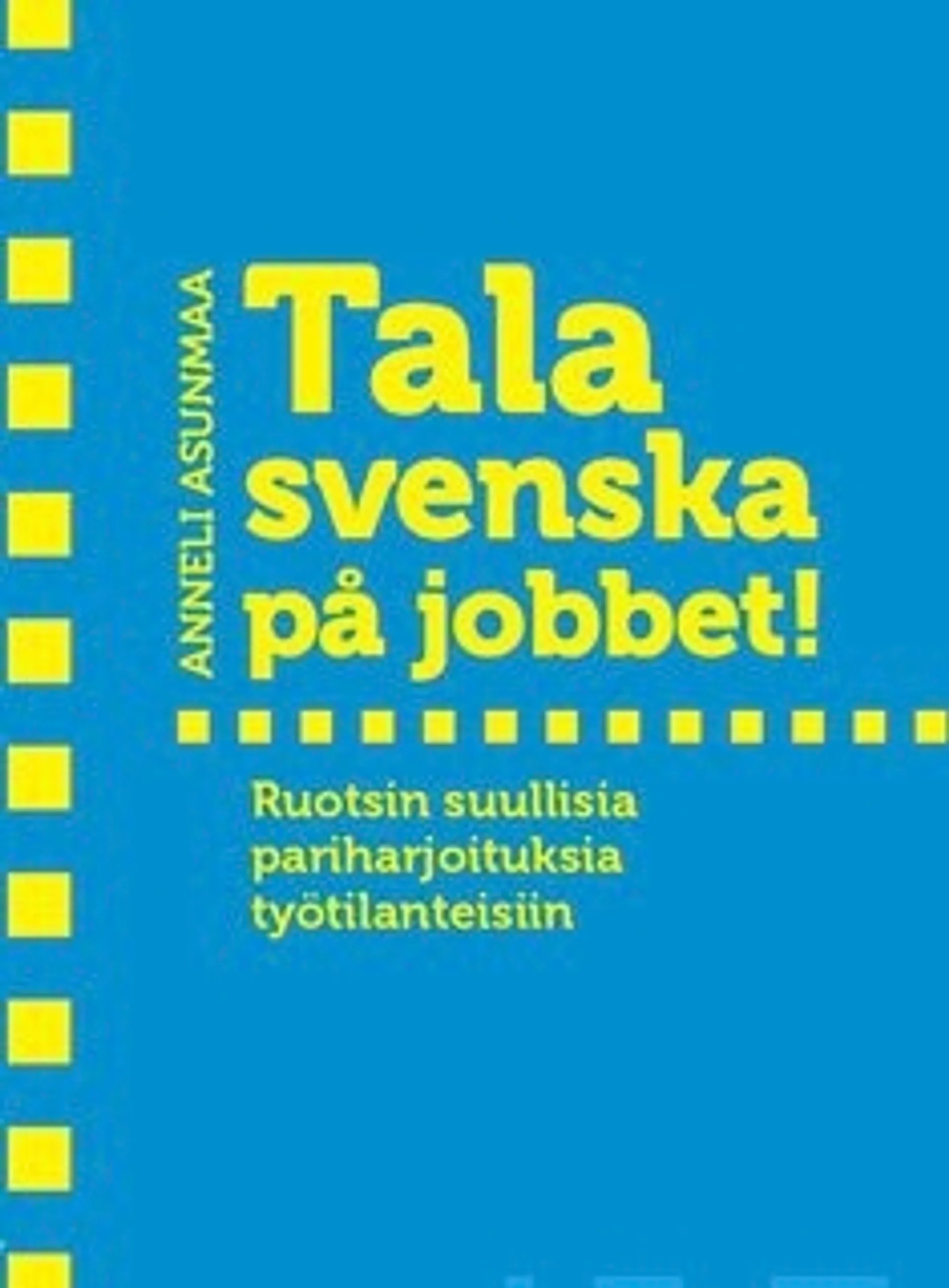 Tala svenska på jobbet!