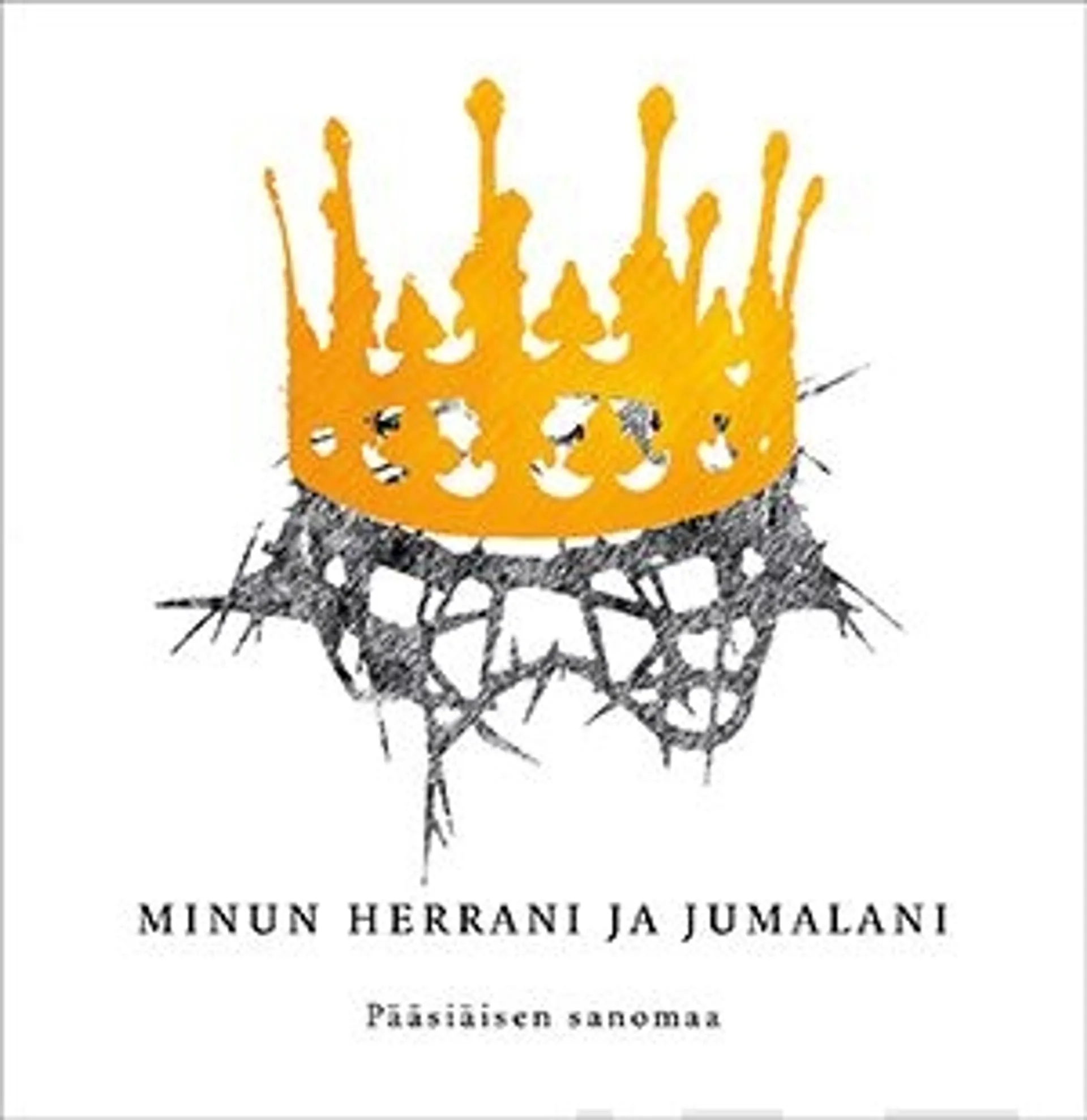 Minun Herrani ja Jumalani (+cd-äänikirja) - Pääsiäisen sanomaa