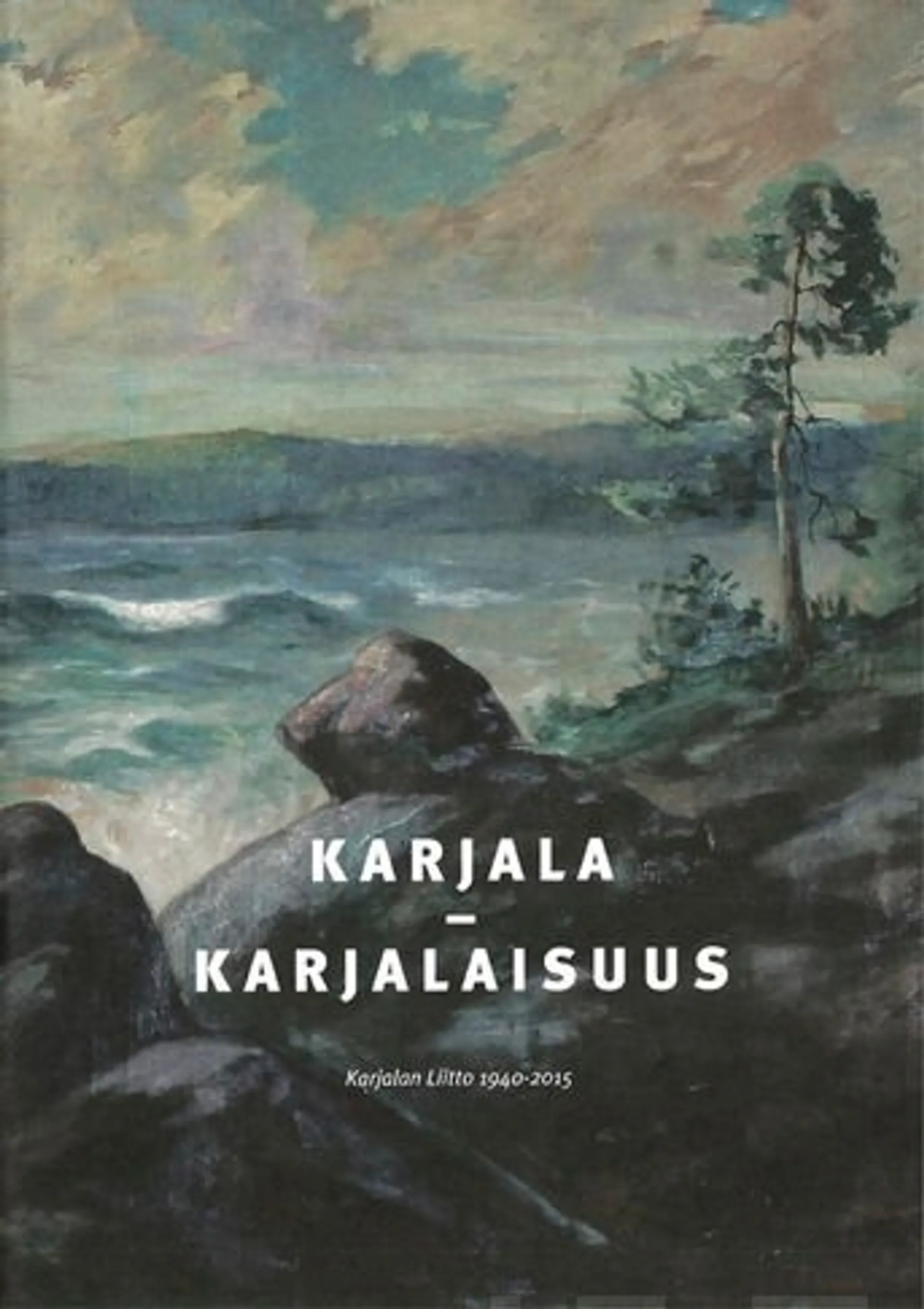 Fingerroos, Karjala - karjalaisuus - Karjalan liitto ry 1940-2015 : Juhlajulkaisu