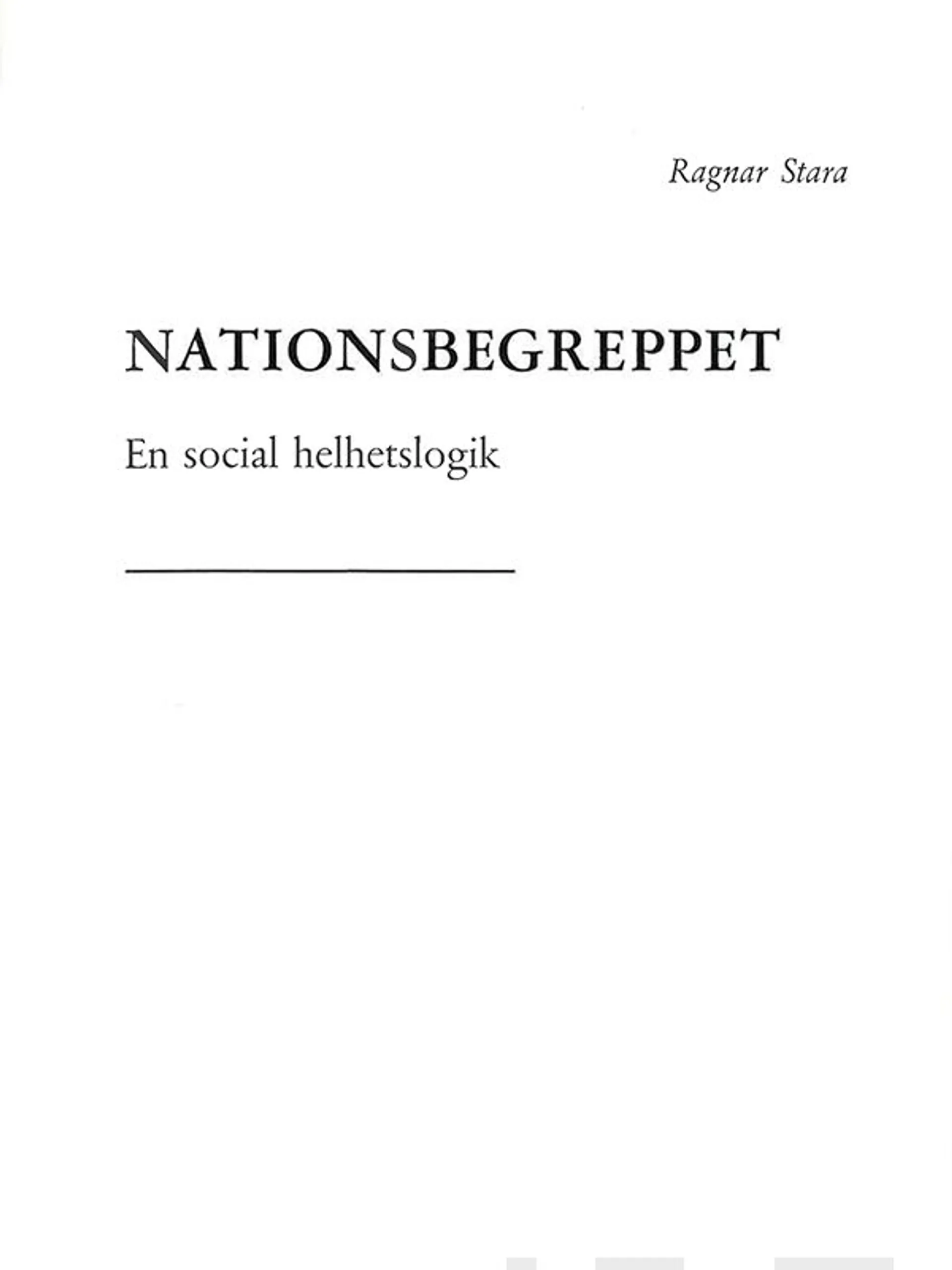 Stara, Nationsbegreppet - En social helhetslogik