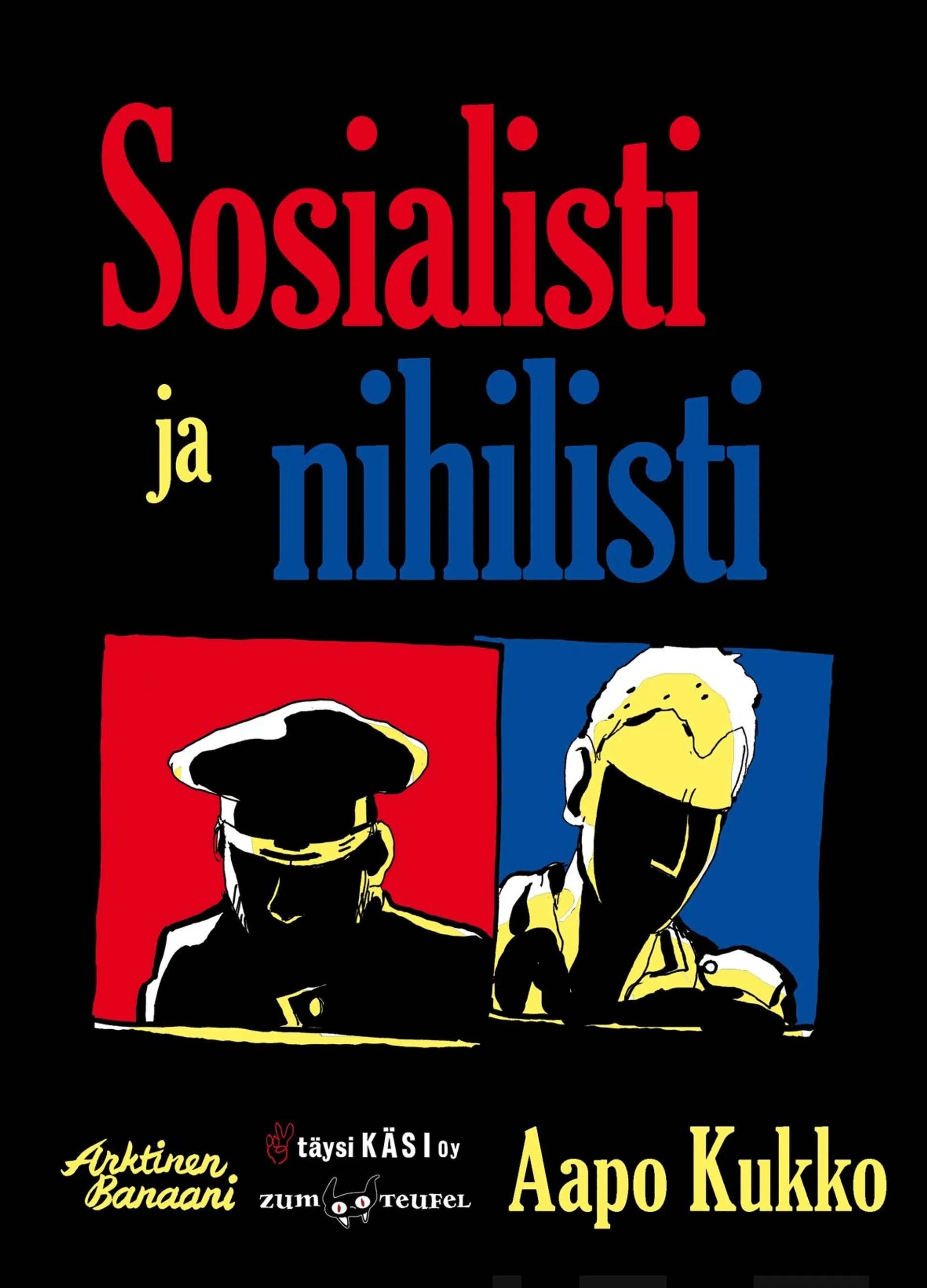 Kukko, Sosialisti ja nihilisti