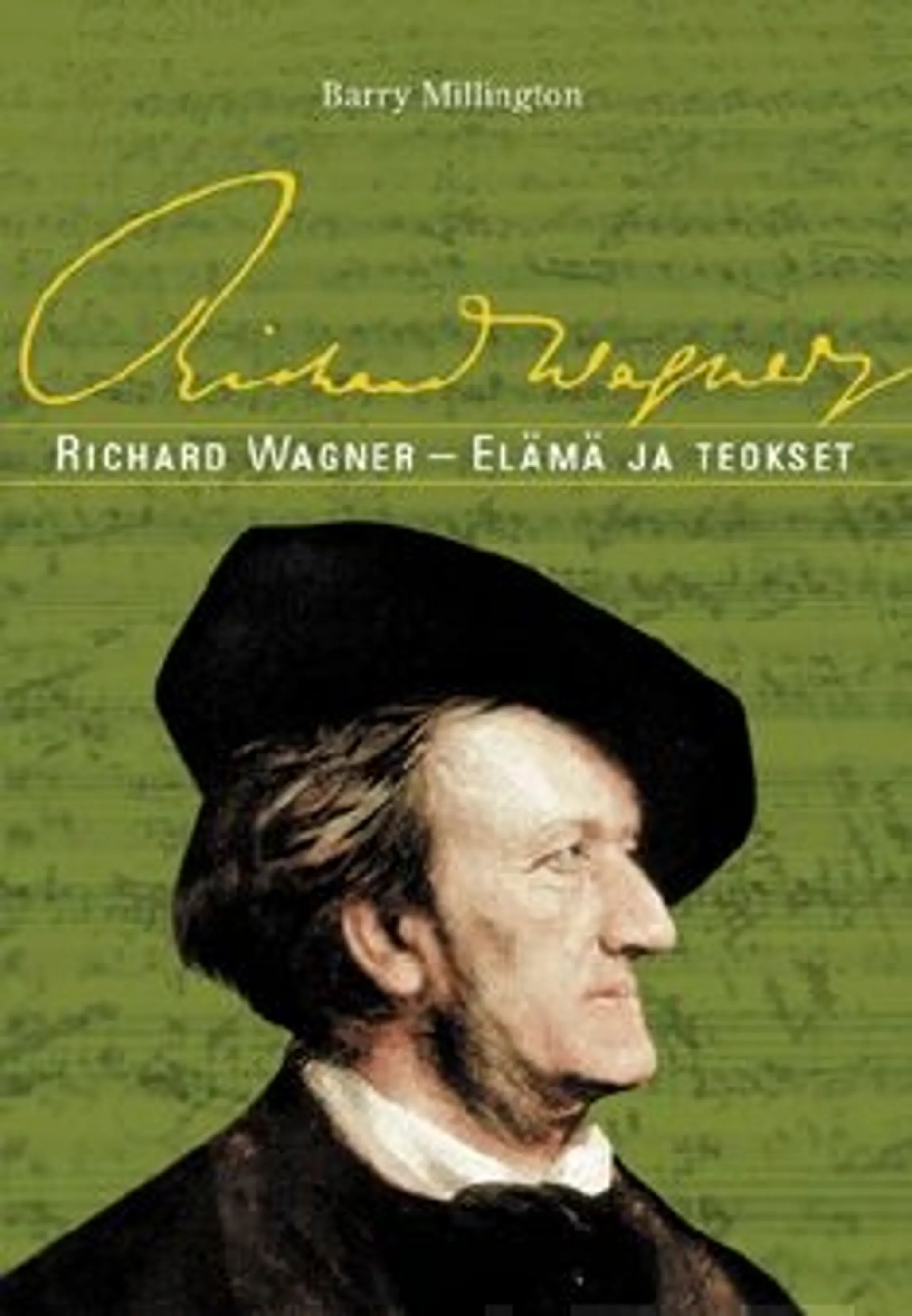 Millington, Richard Wagner - elämä ja teokset