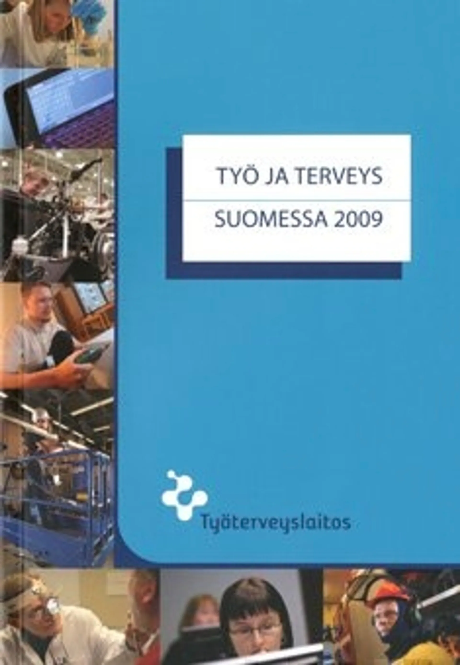 Työ ja terveys Suomessa 2009