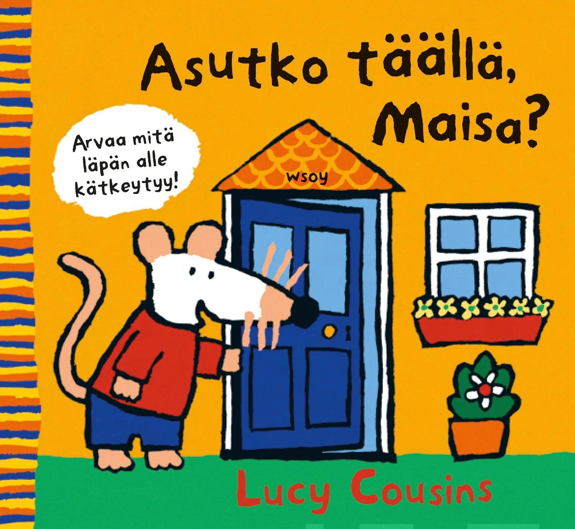 Asutko täällä, Maisa?