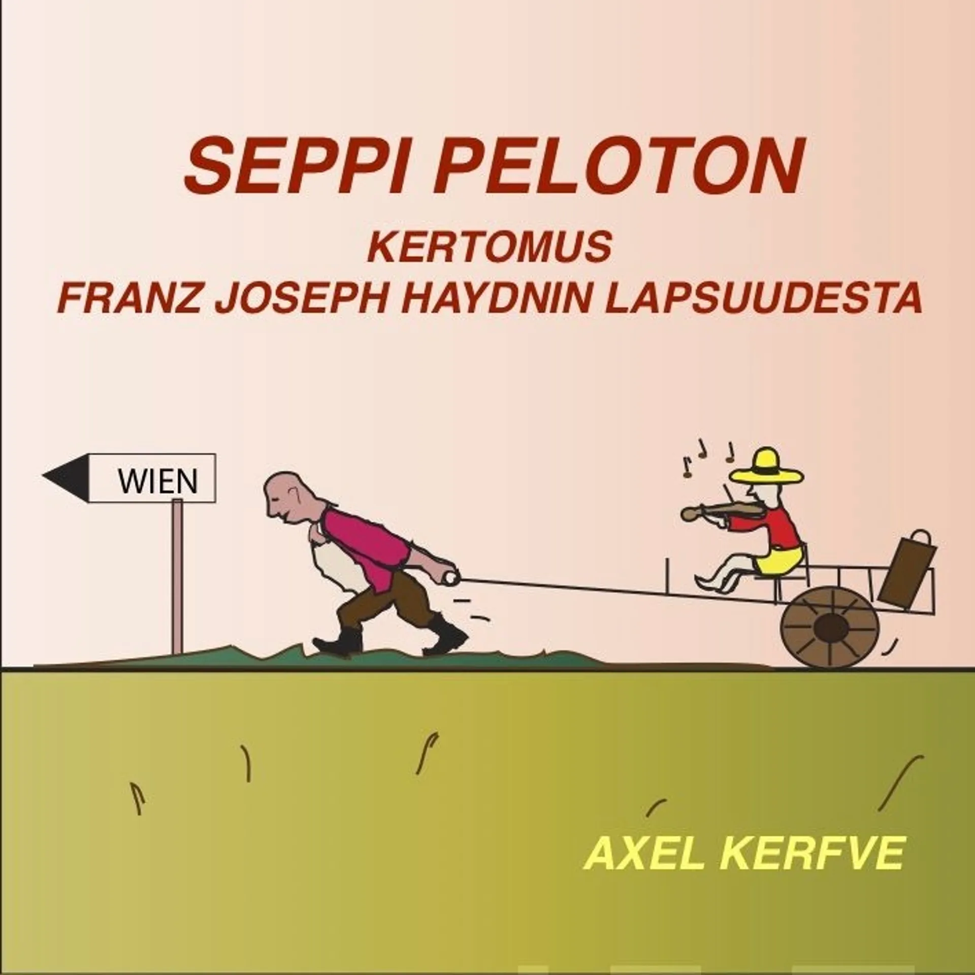 Kerfve, Seppi Peloton - Kertomus Franz Joseph Haydnin lapsuudesta (mp3-cd)