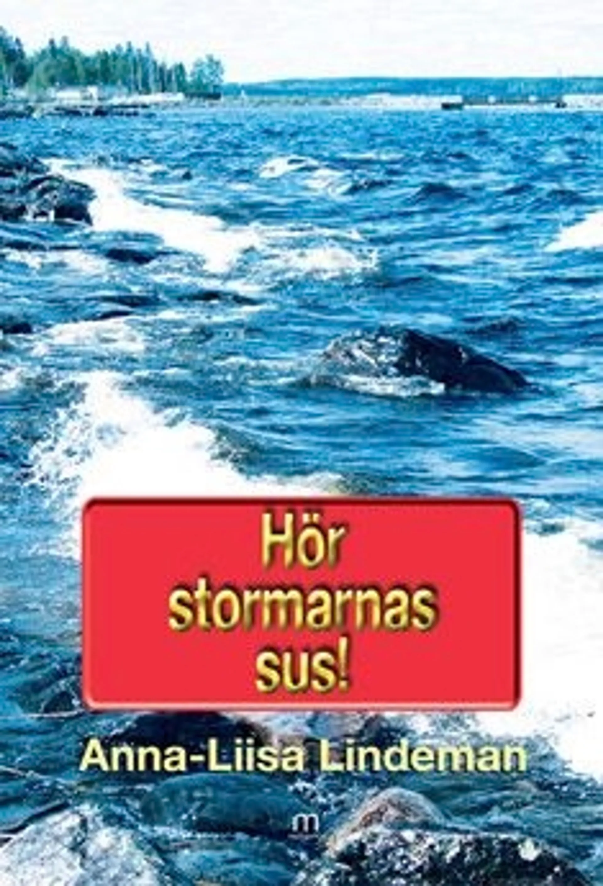 Lindeman, Hör stormarnas sus! - en samling betraktelser och artiklar