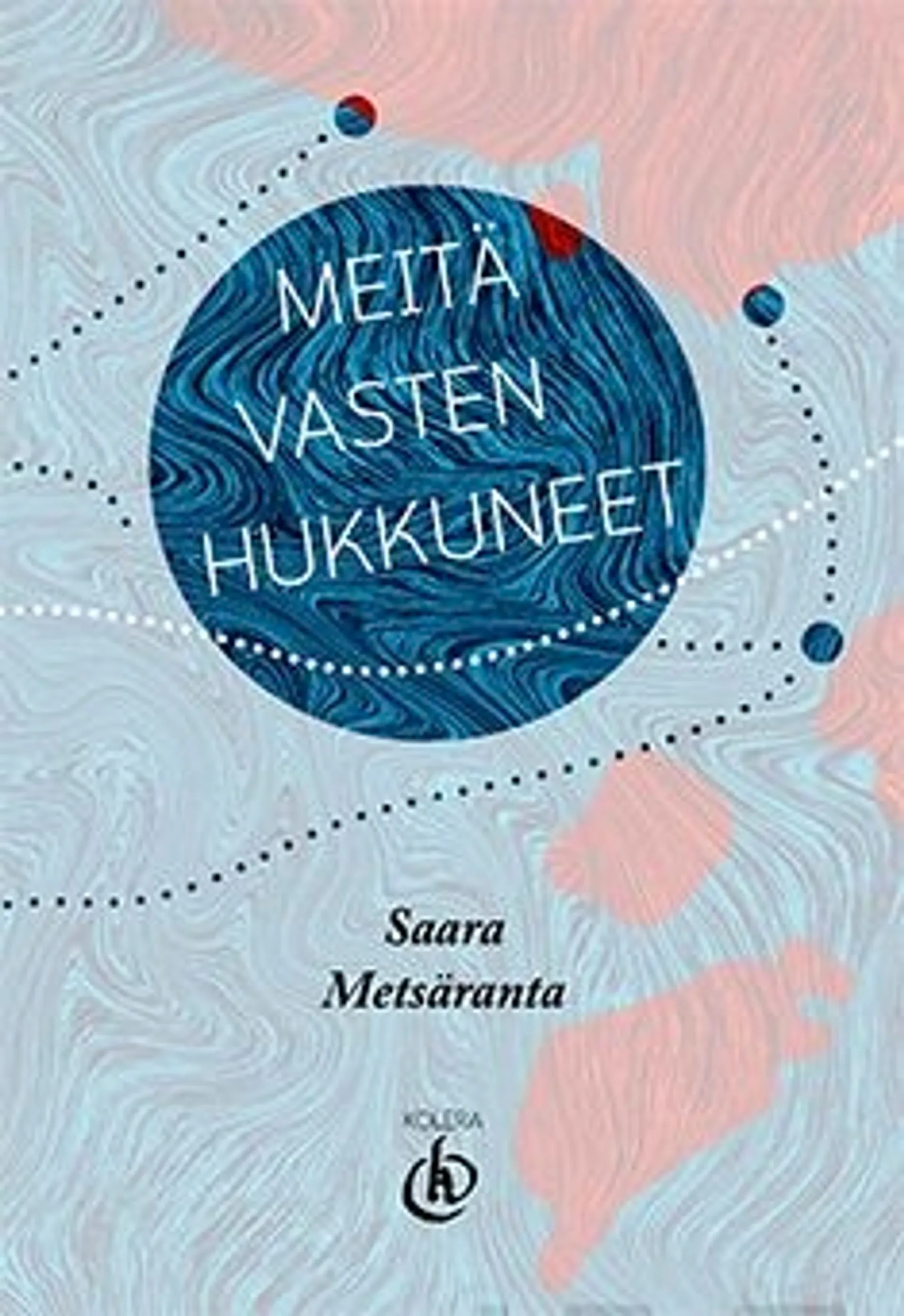 Metsäranta, Meitä vasten hukkuneet