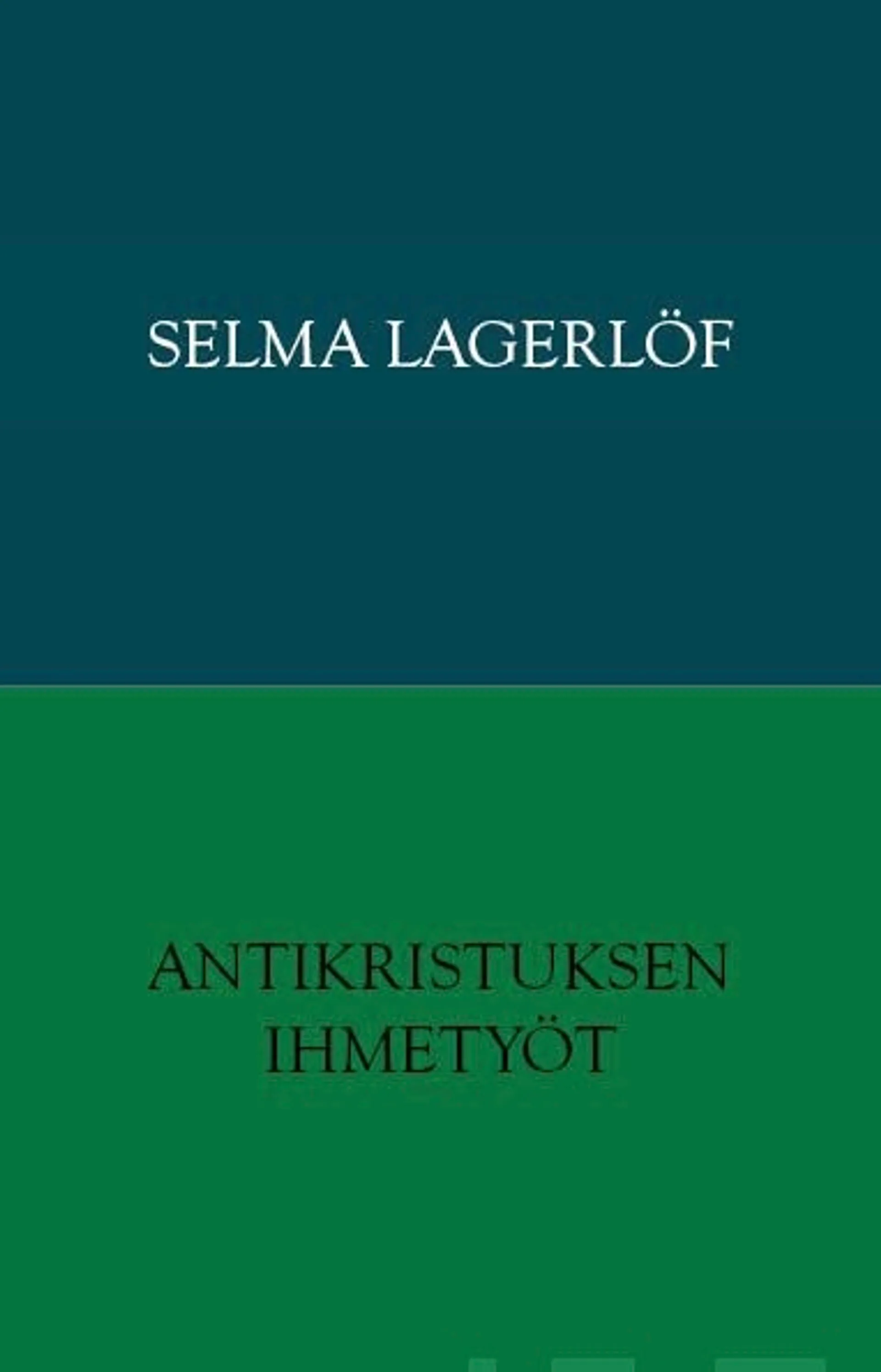 Lagerlöf, Antikristuksen ihmetyöt