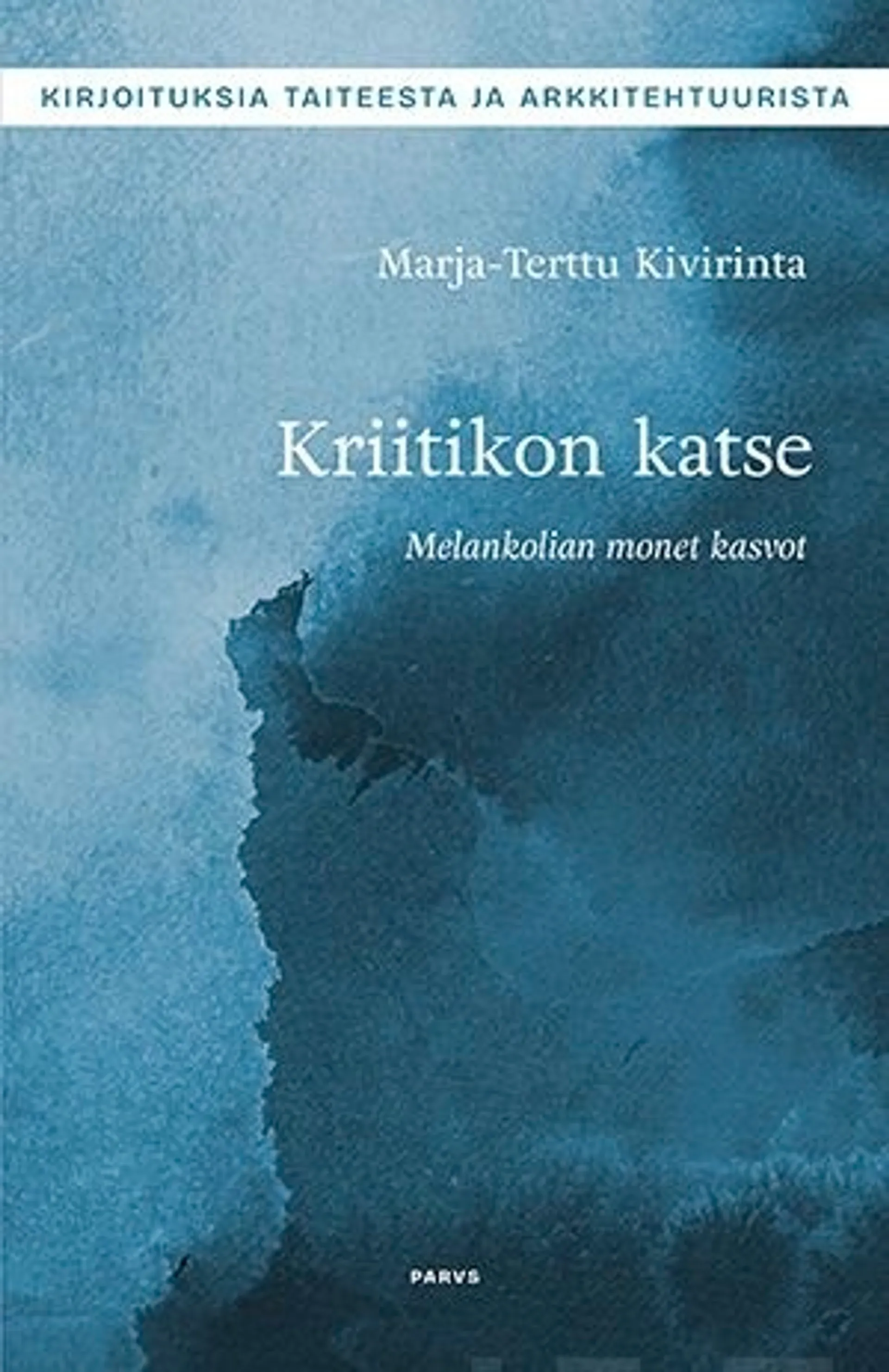 Kivirinta, Kriitikon katse - Melankolian monet kasvot