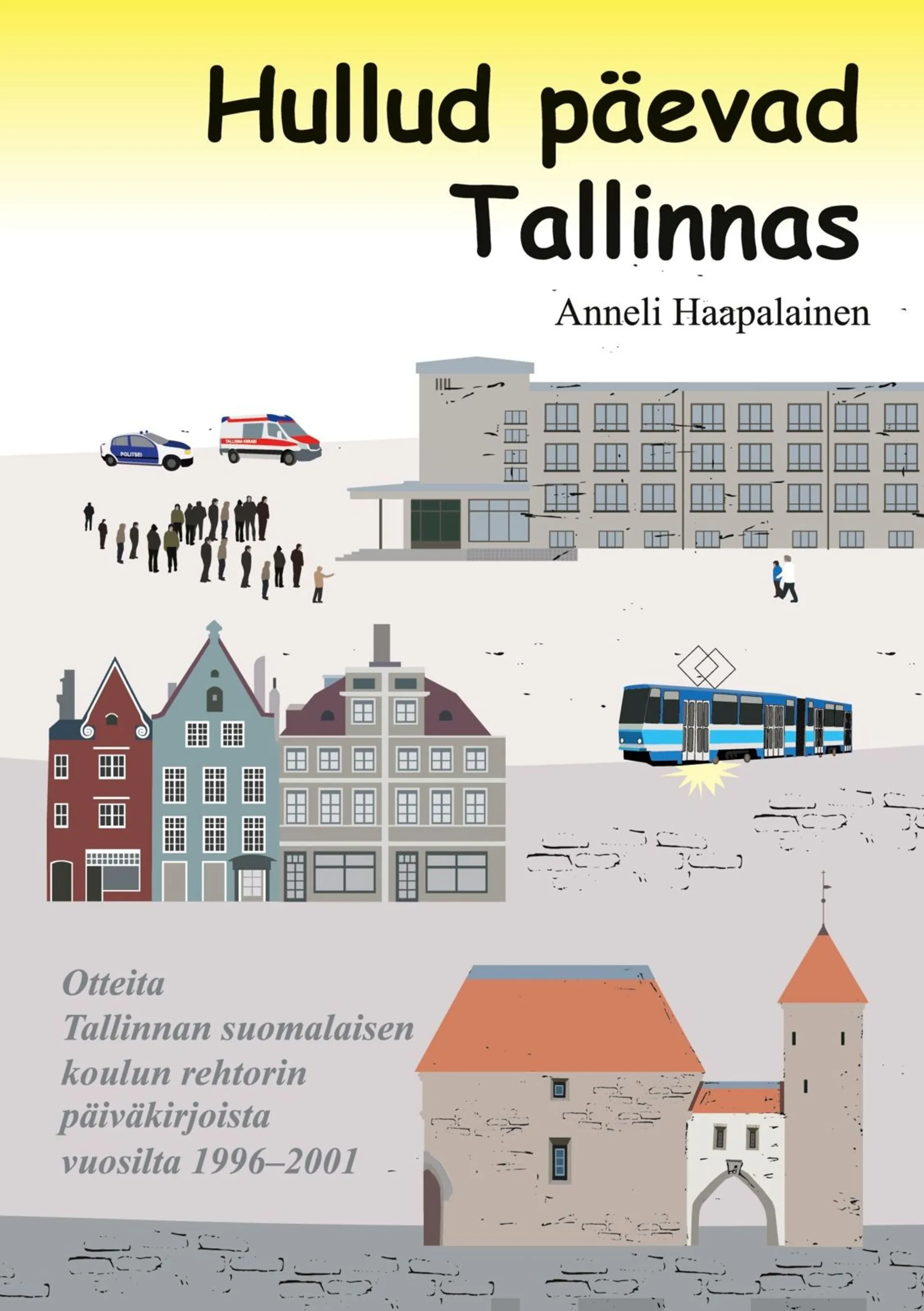 Haapalainen, Hullud päevad Tallinnas