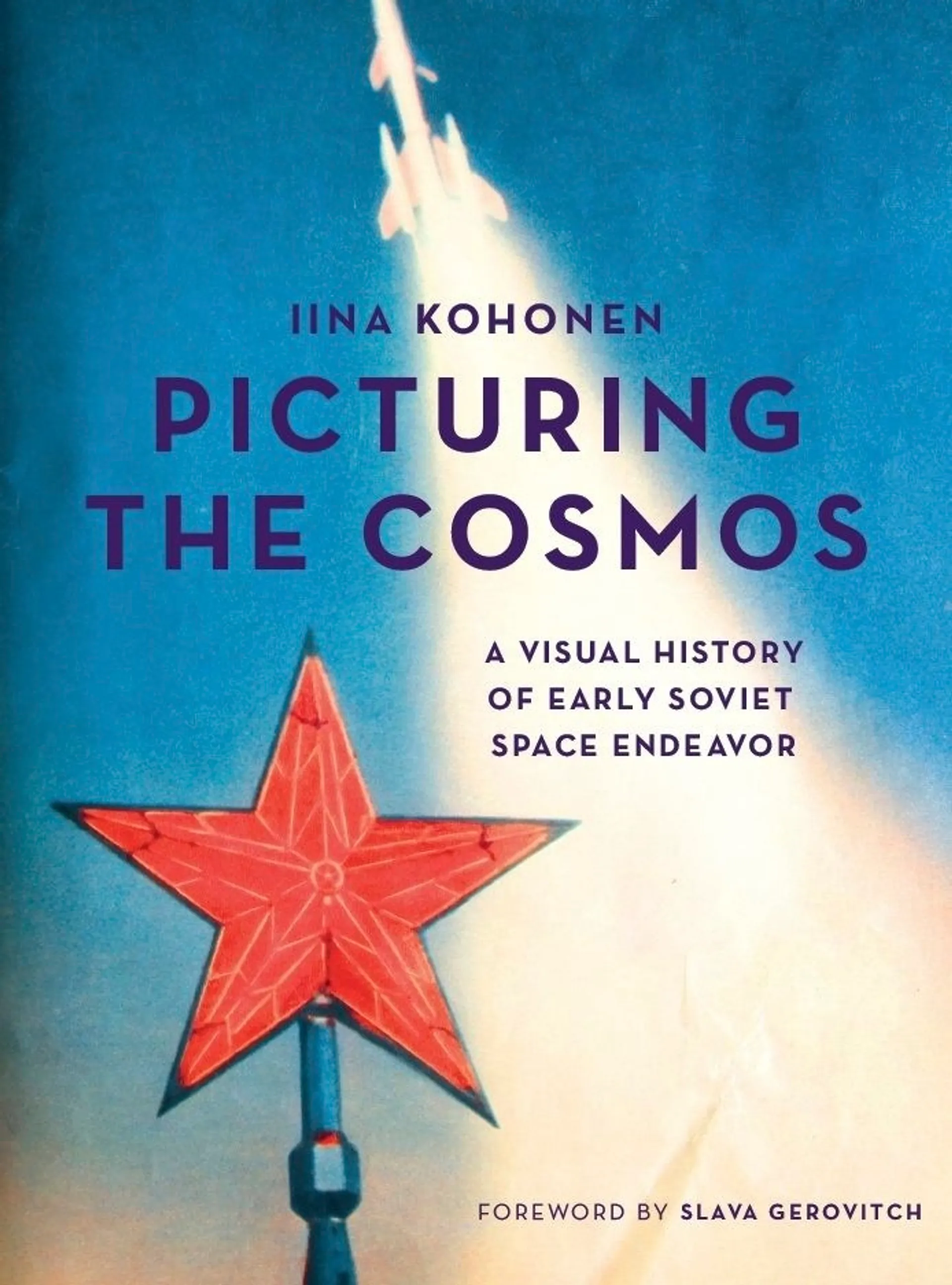 Kohonen, Picturing the Cosmos - A Visual History of early Soviet Space Endeavor