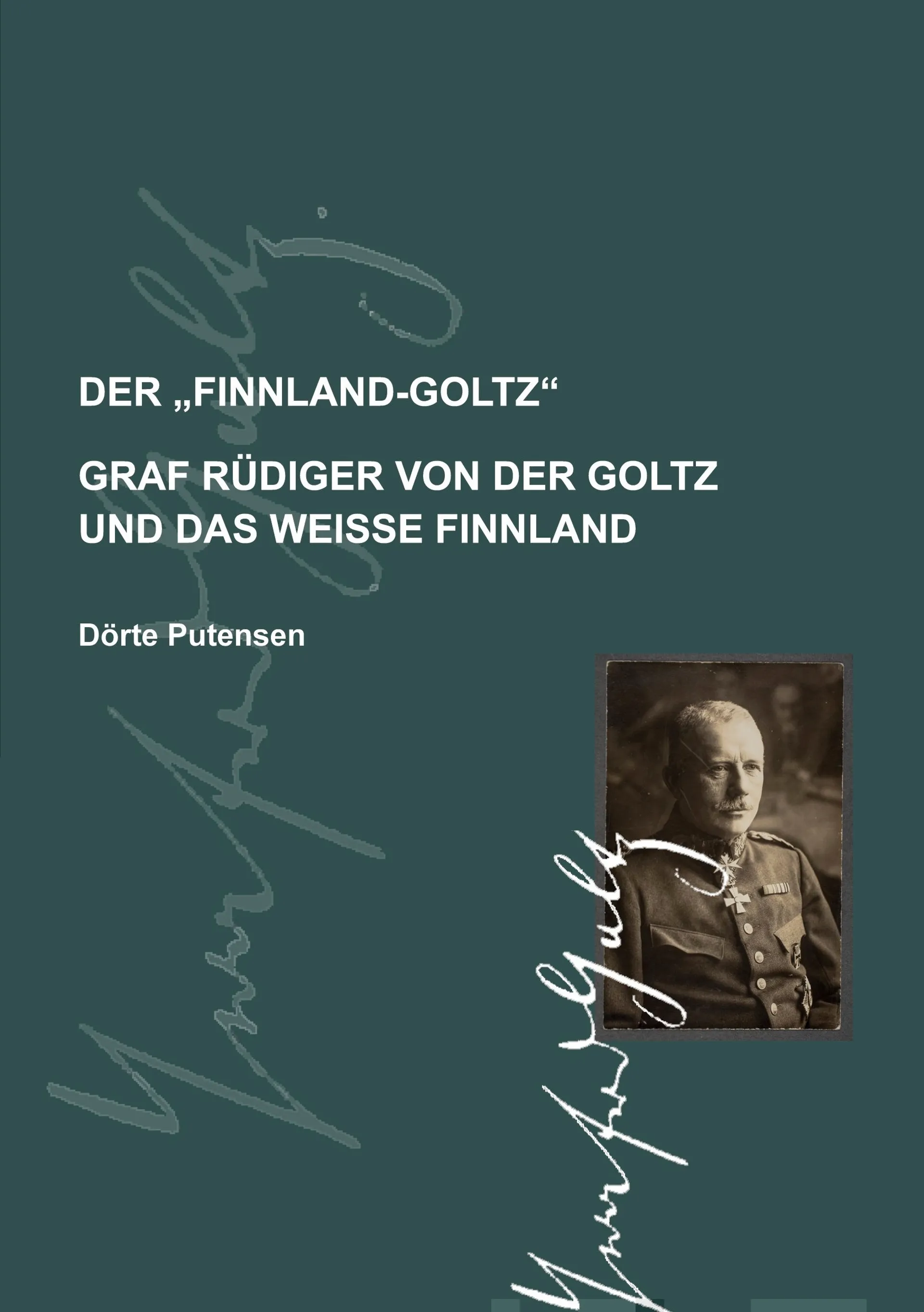 Putensen, Der Finnland-Goltz - Graf Rüdiger von der Goltz und das weiße Finnland