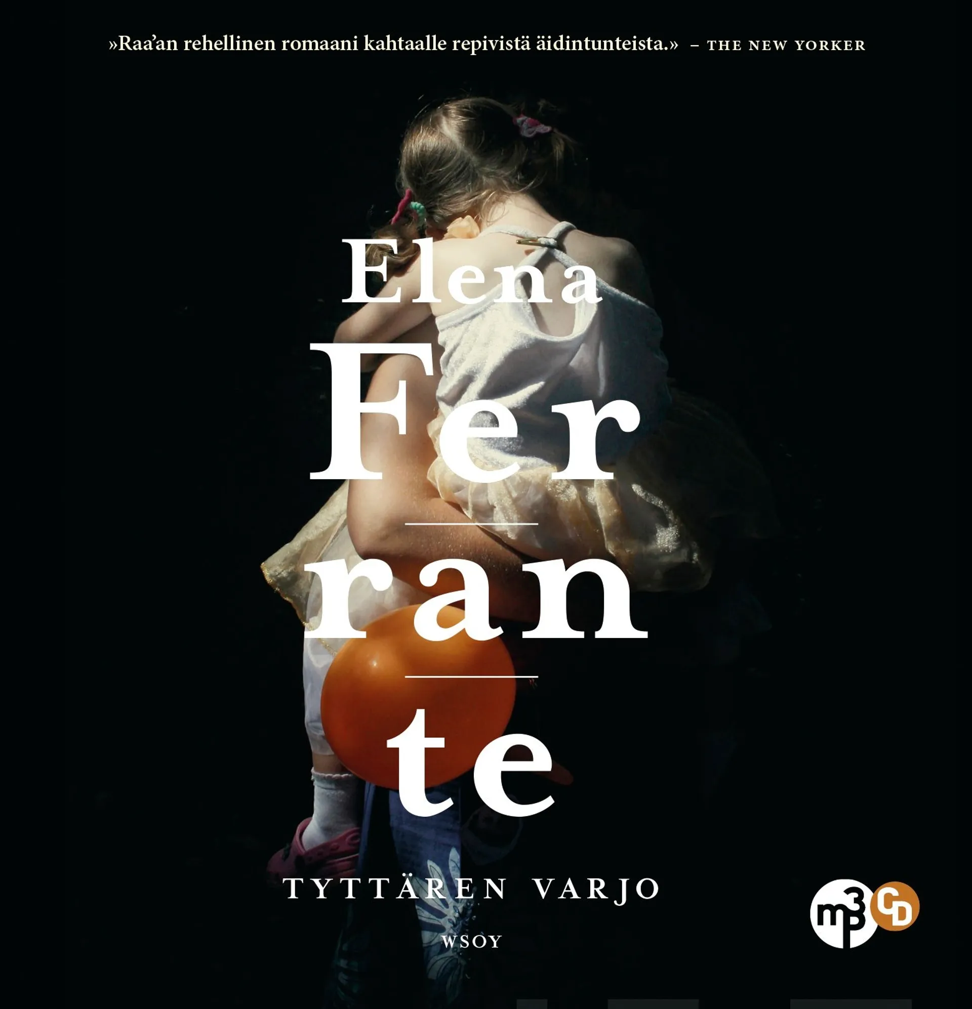 Ferrante, Tyttären varjo  (mp3-cd)