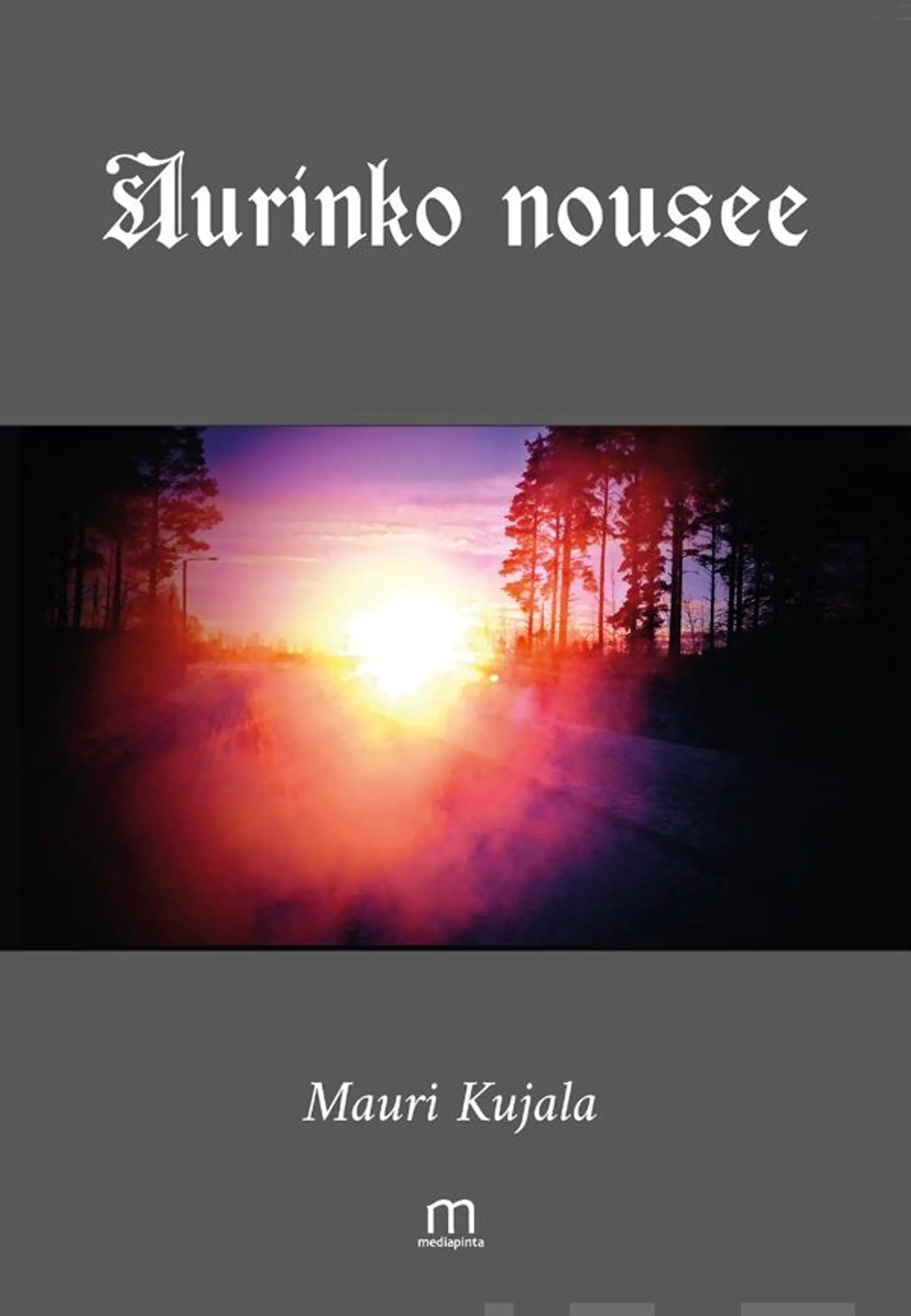 Kujala, Aurinko nousee