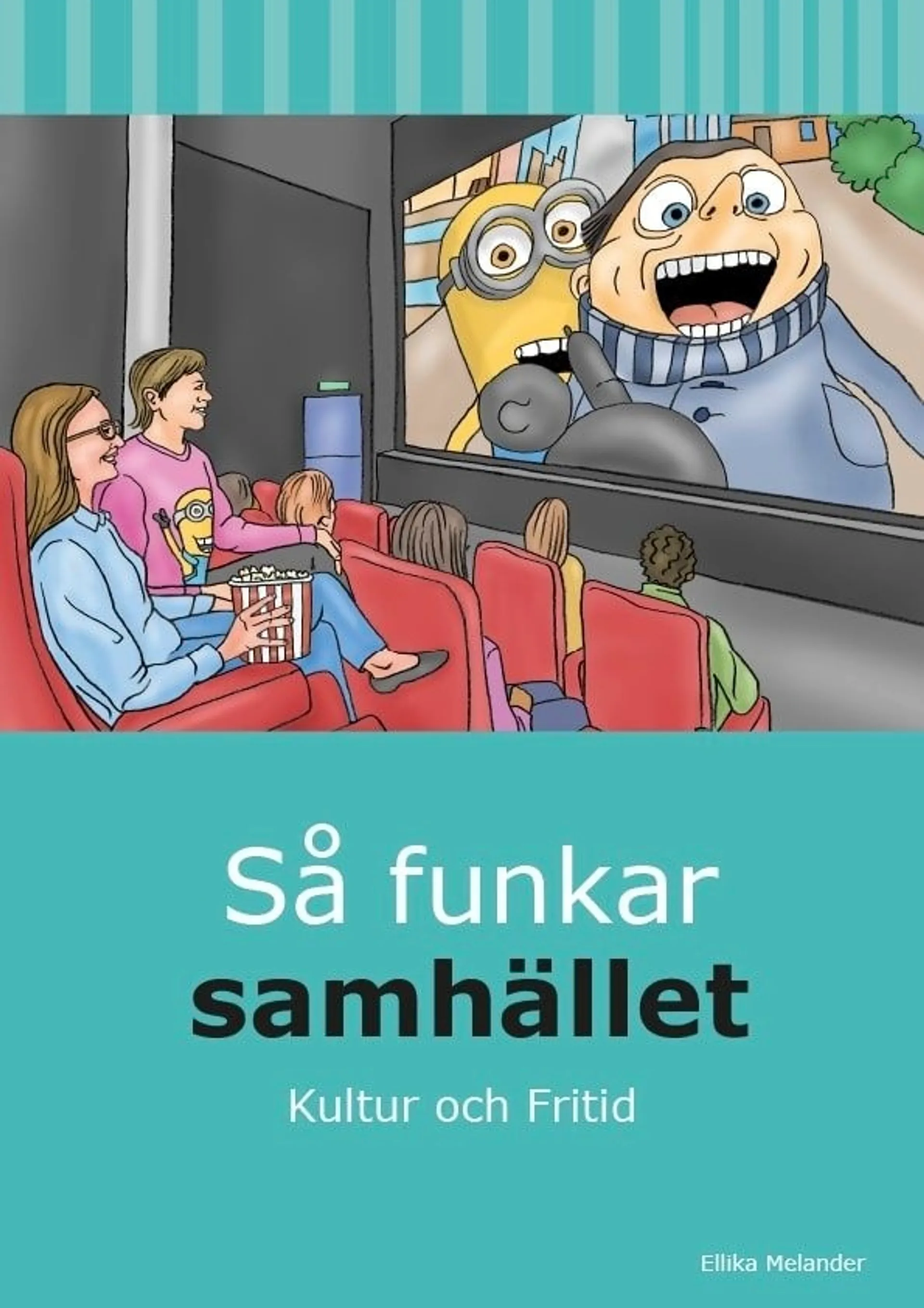 Melander, Så funkar samhället - Kultur och fritid