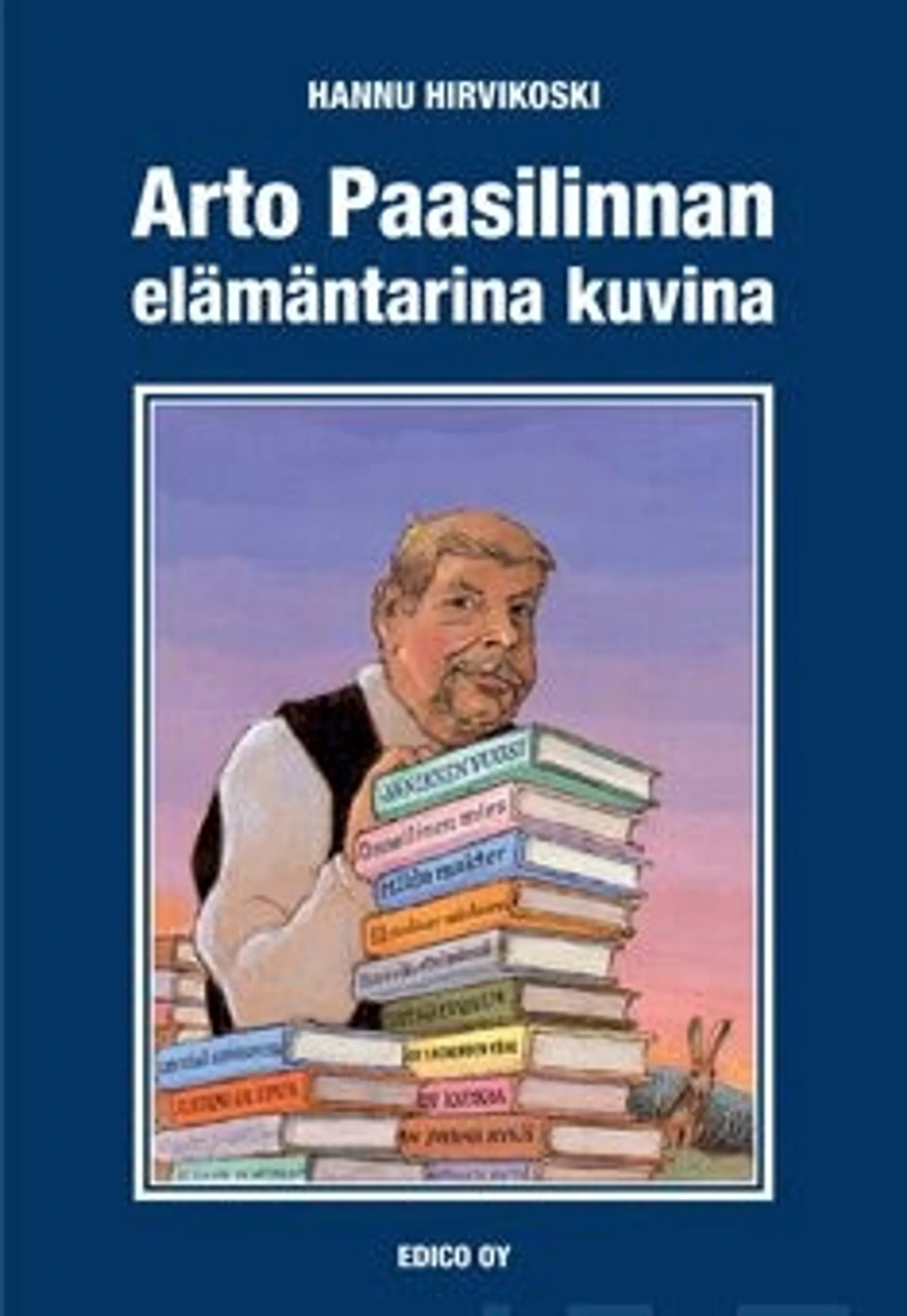 Hirvikoski, Arto Paasilinnan elämäntarina kuvina