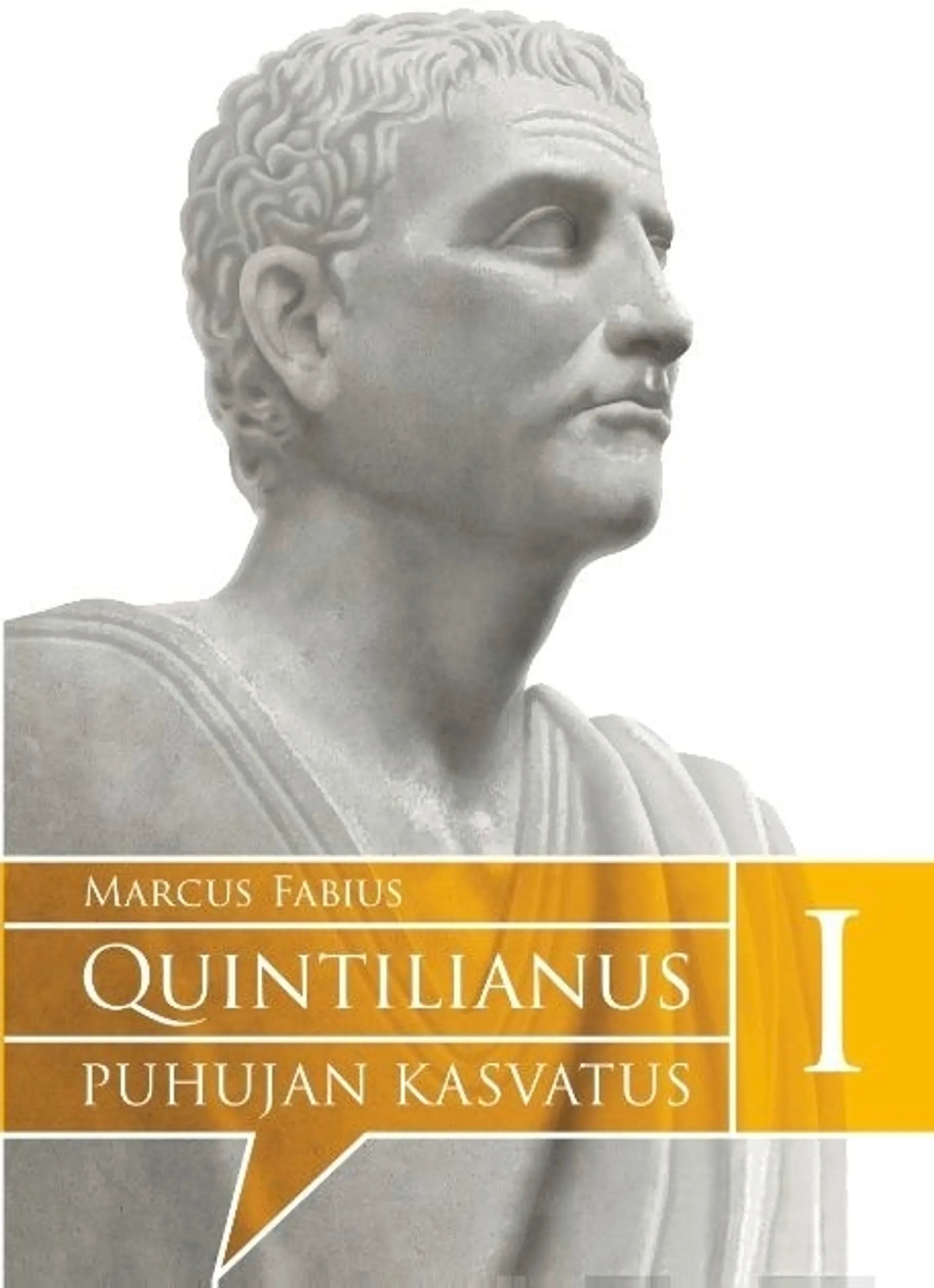 Quintilianus, Puhujan kasvatus I-IV kirja