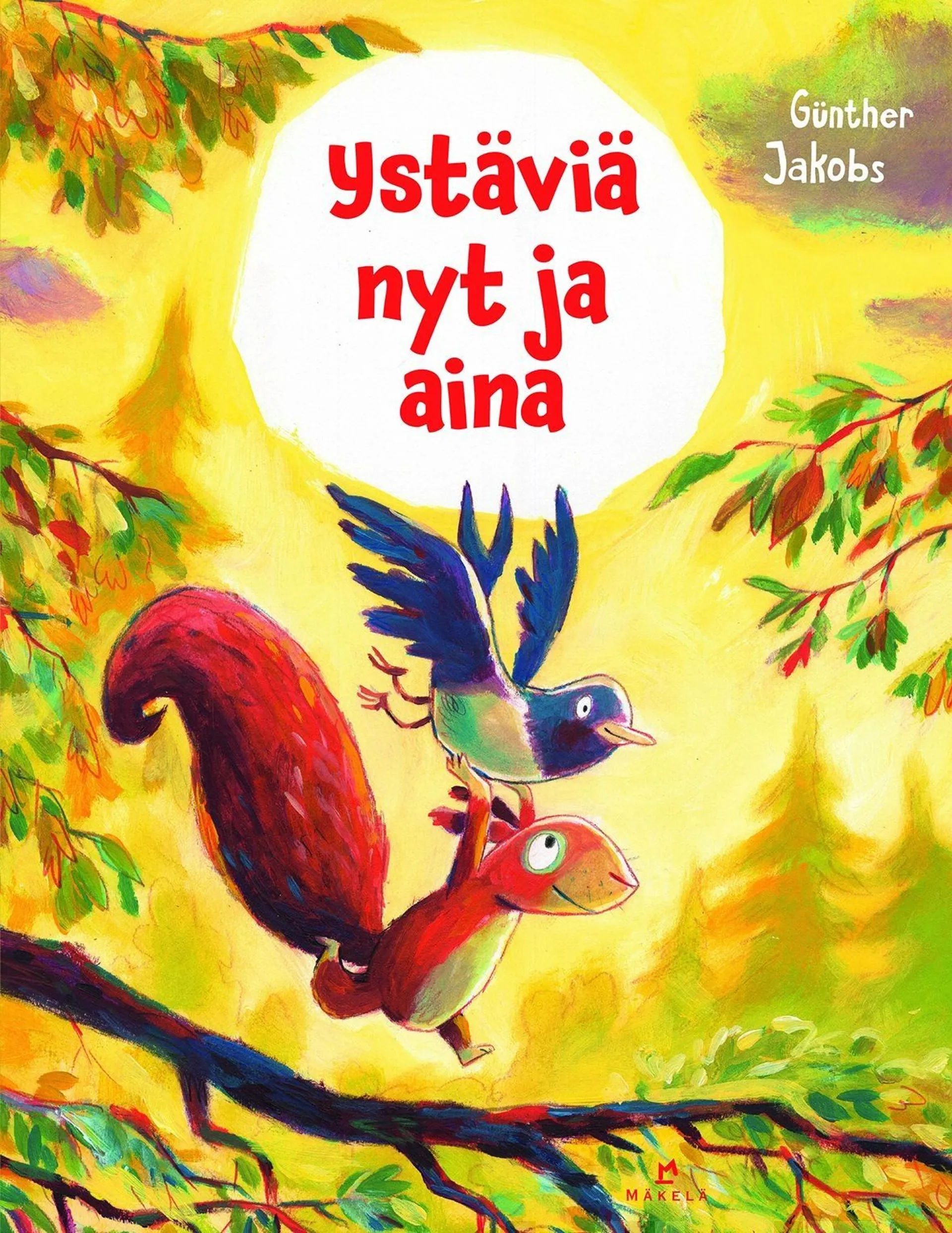 Jakobs, Ystäviä nyt ja aina