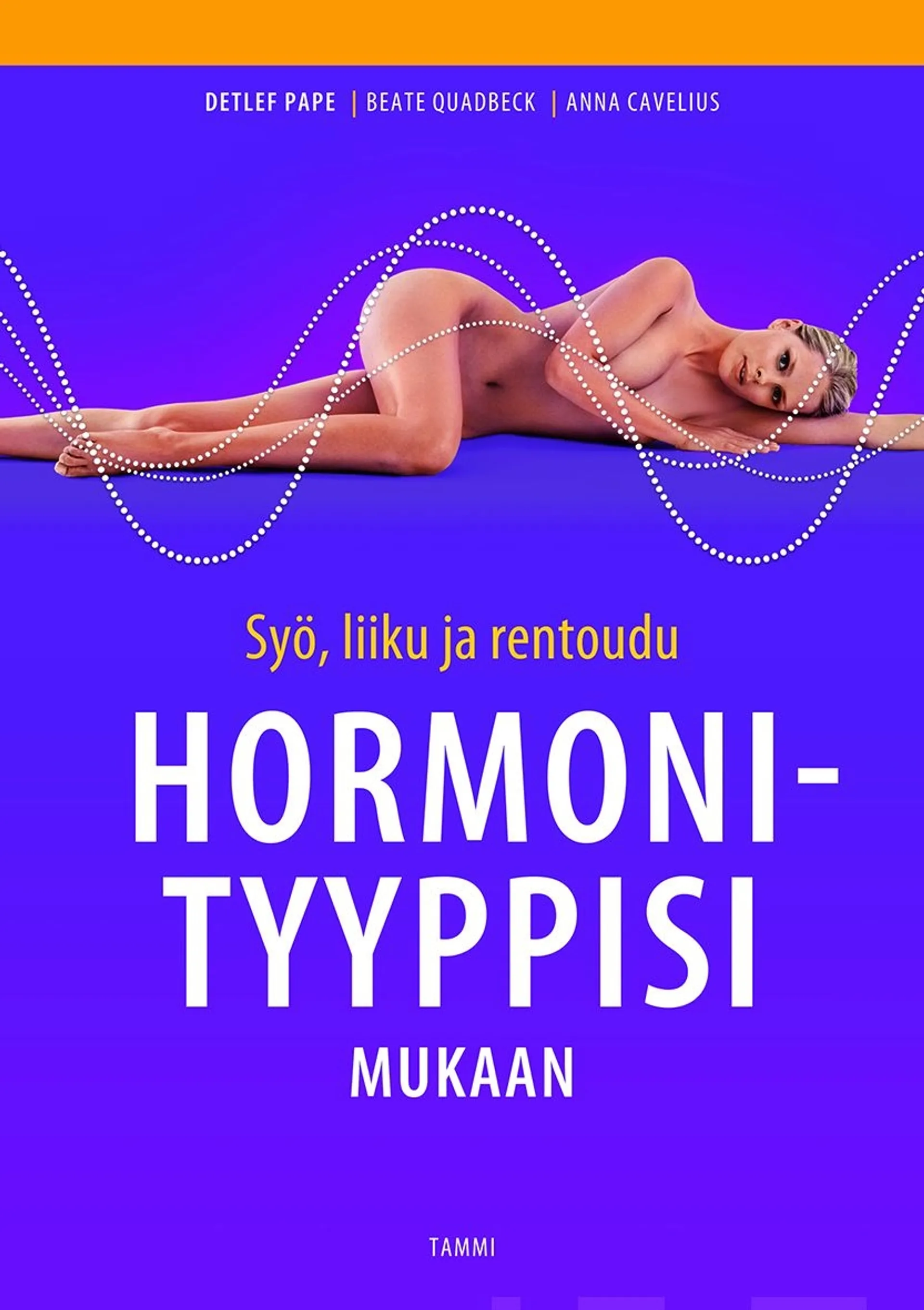 Pape, Syö, liiku ja rentoudu hormonityyppisi mukaan