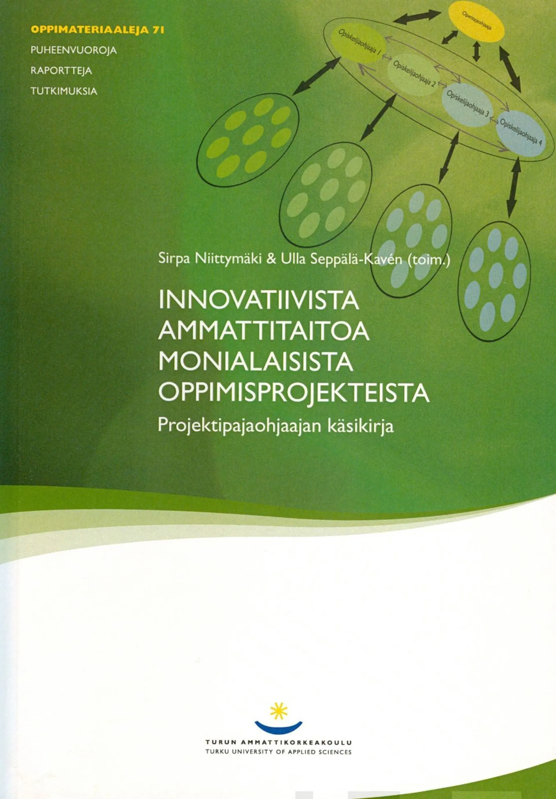 Innovatiivista ammattitaitoa monialaisista oppimisprojekteista - projektipajaohjaajan käsikirja