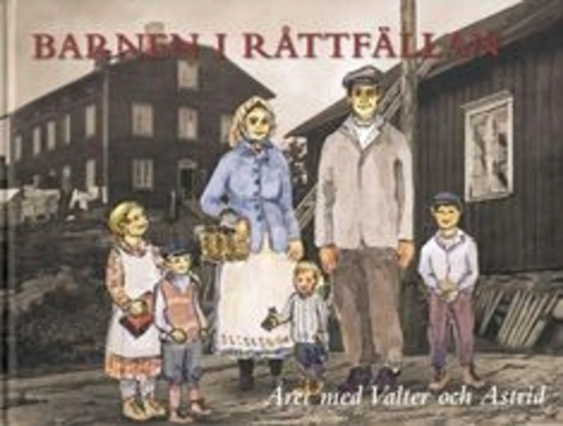 Slotte, Barnen i Råttfällan - året med Valter och Astrid