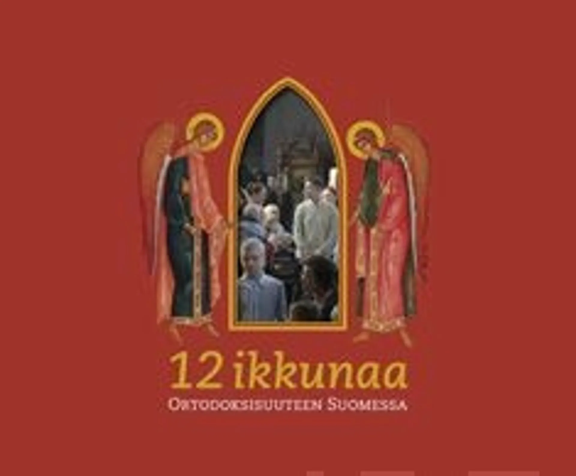 12 ikkunaa ortodoksisuuteen Suomessa