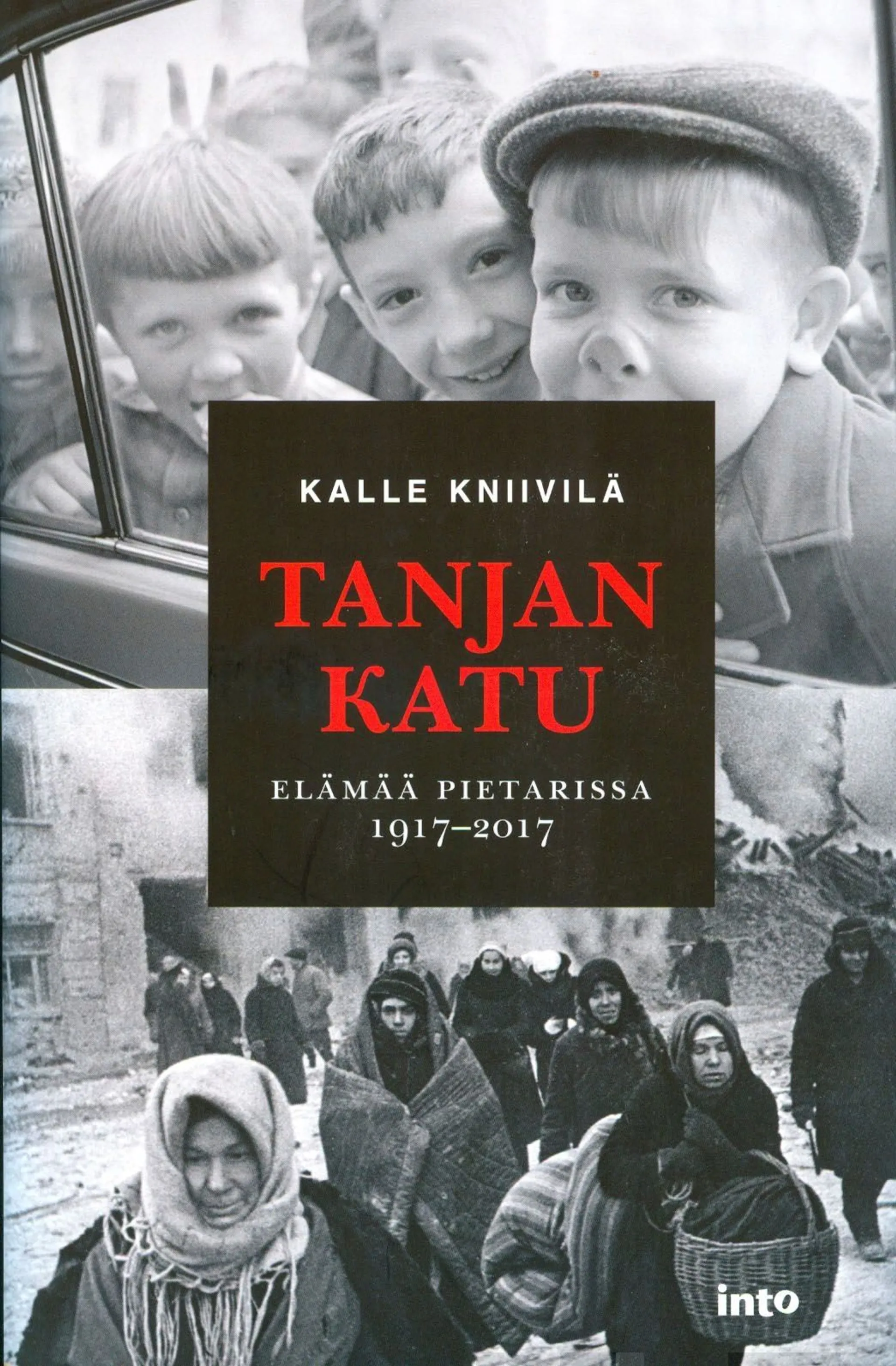 Kniivilä, Tanjan katu - Elämää Pietarissa 1917-2017