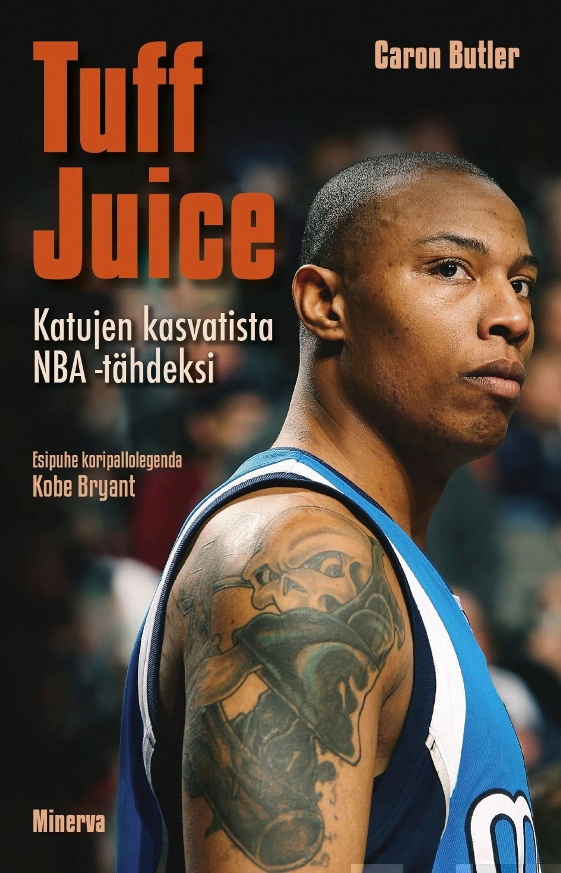 Butler, Tuff Juice - Katujen kasvatista NBA-tähdeksi