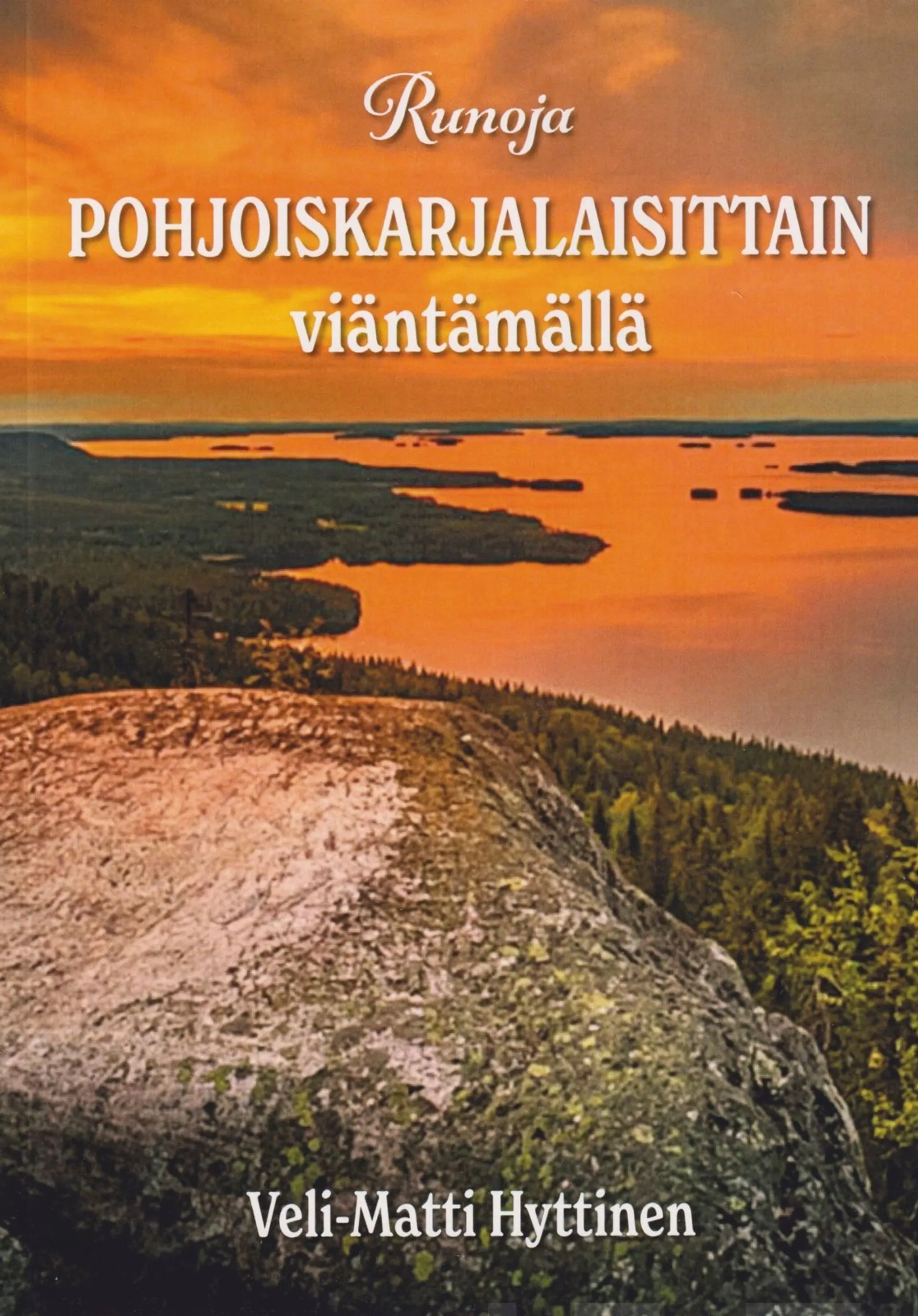 Hyttinen veli-Matti, Runoja pohjoiskarjalaisittain viäntämällä - Runokirja