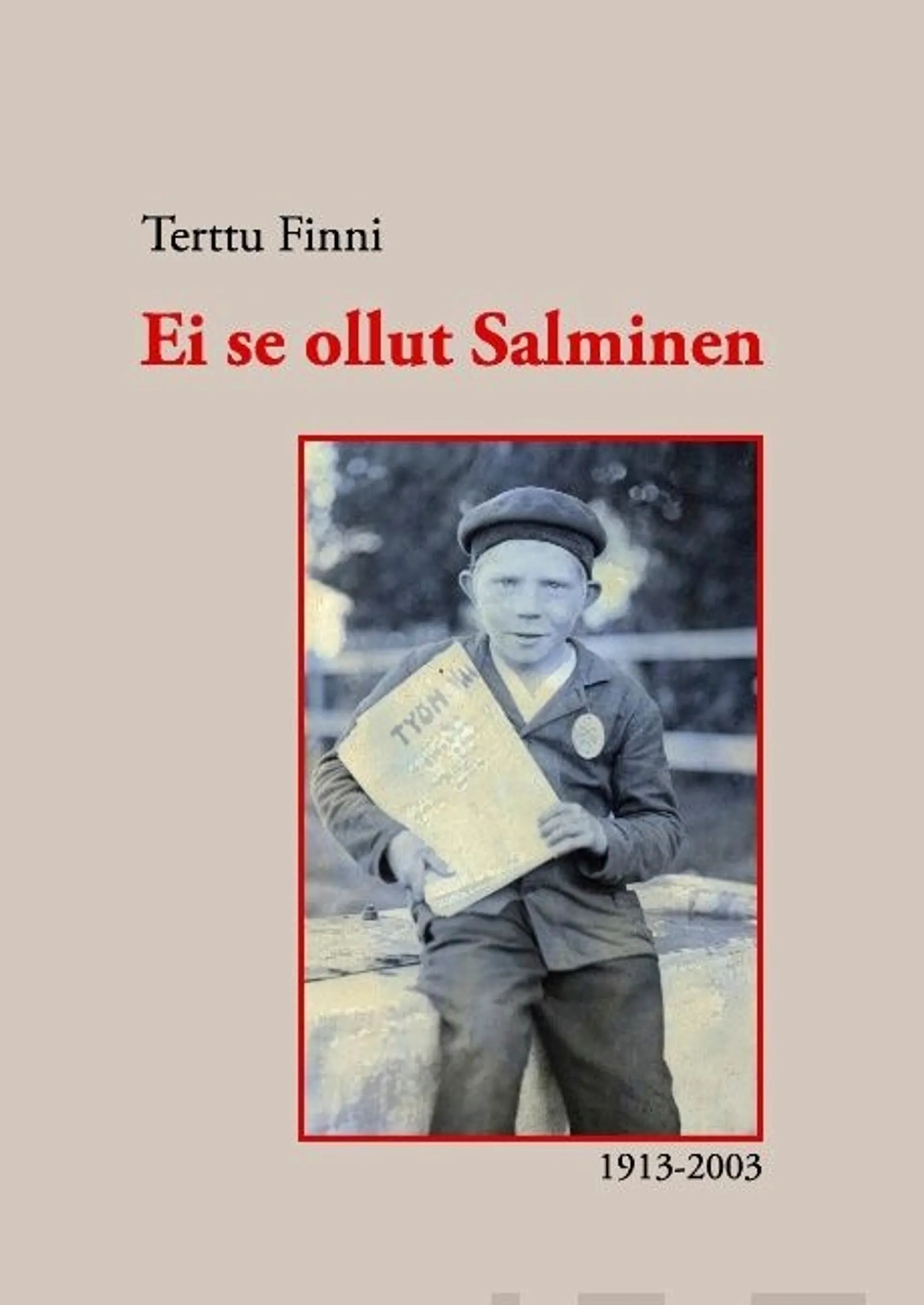 Finni, Ei se ollut Salminen - 1913-2003