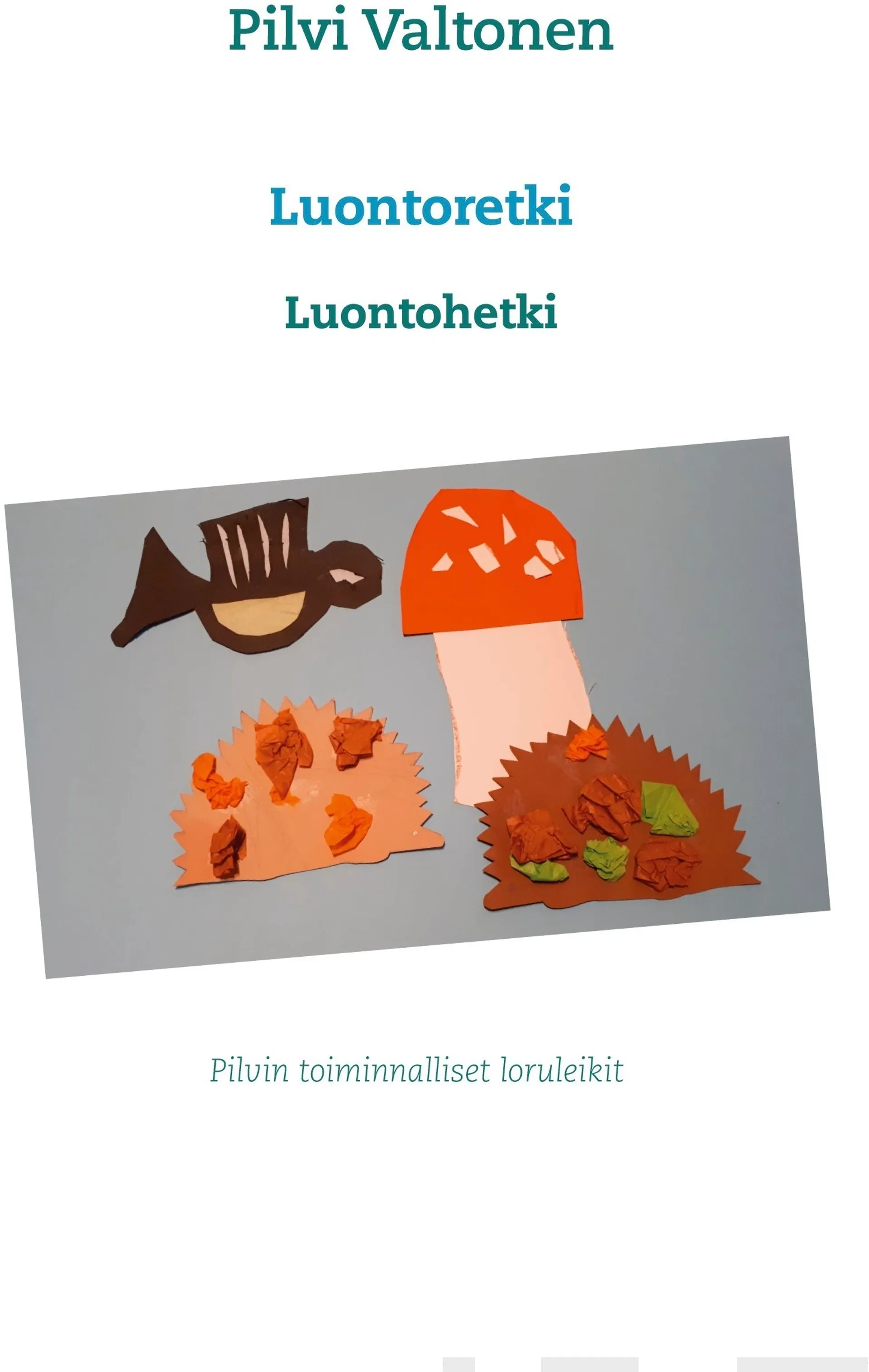 Valtonen, Luontoretki - Luontohetki