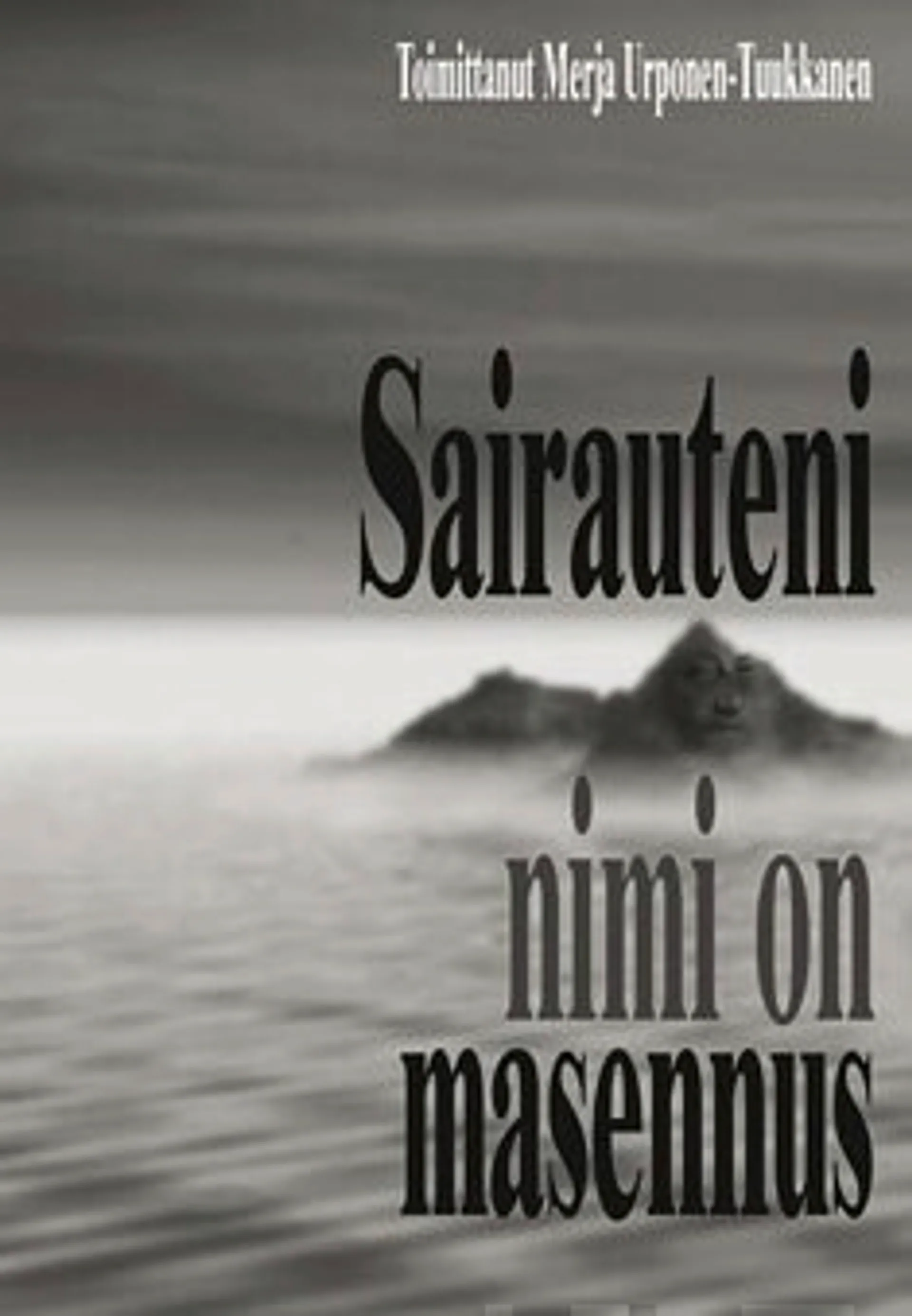 Sairauteni nimi on masennus