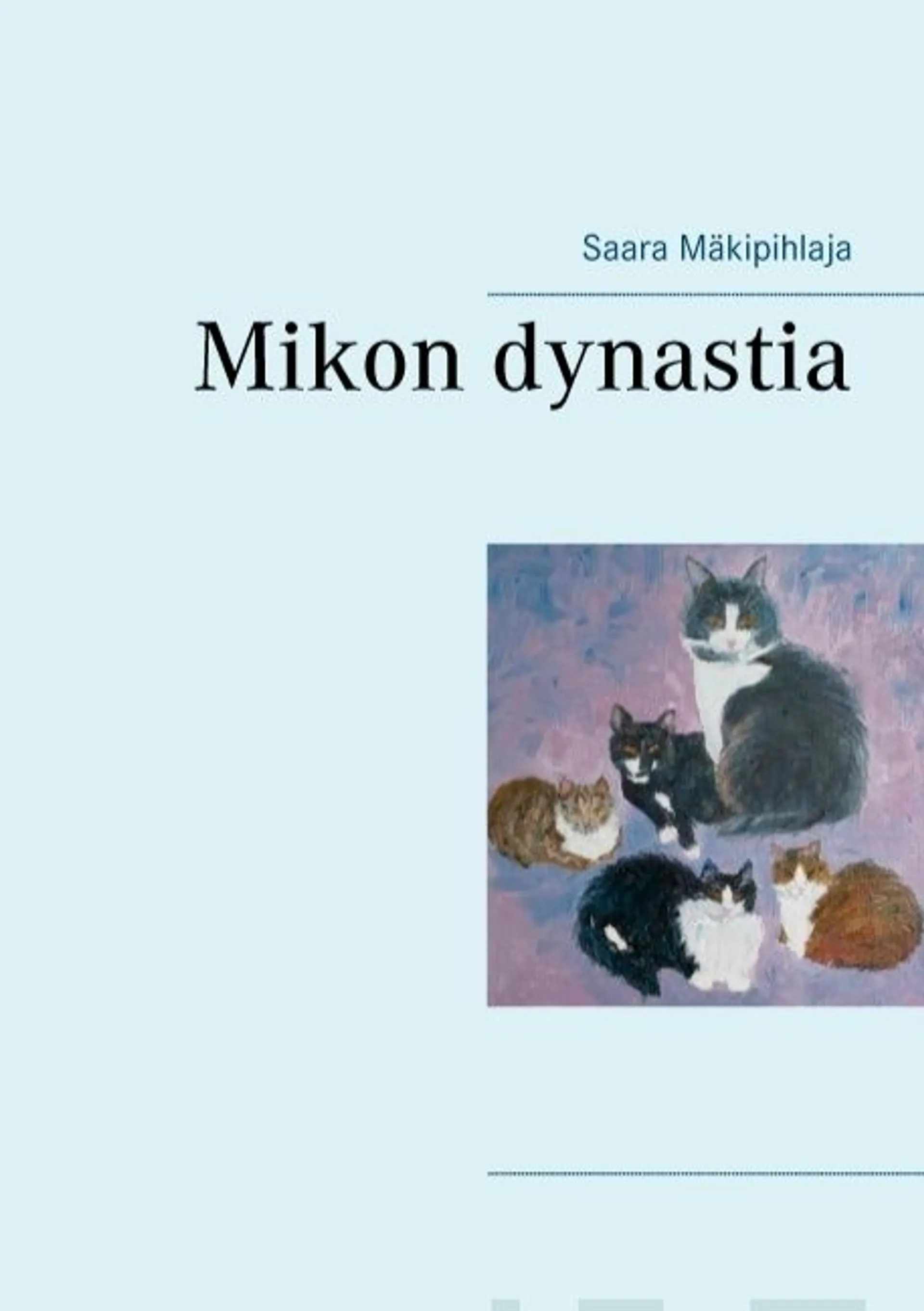 Mäkipihlaja, Mikon dynastia