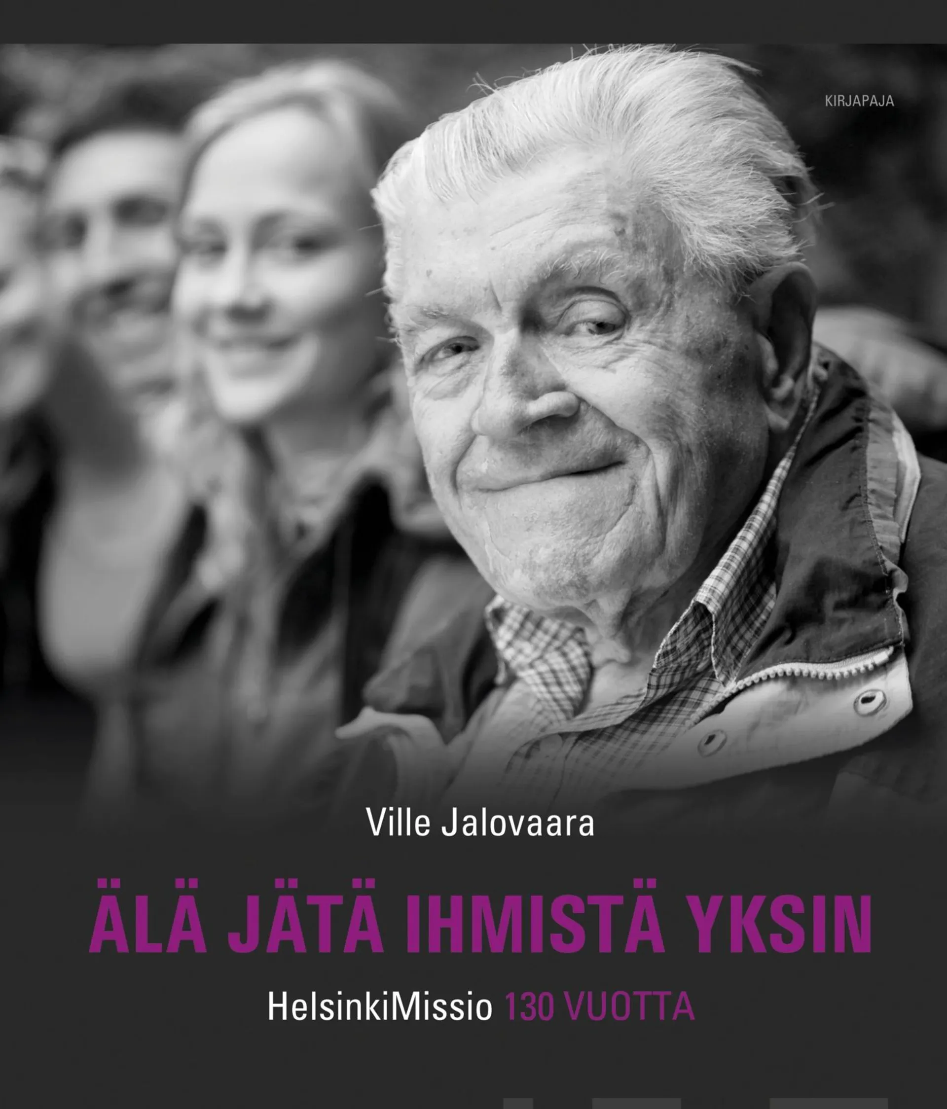 Jalovaara, Älä jätä ihmistä yksin - HelsinkiMissio 130 vuotta