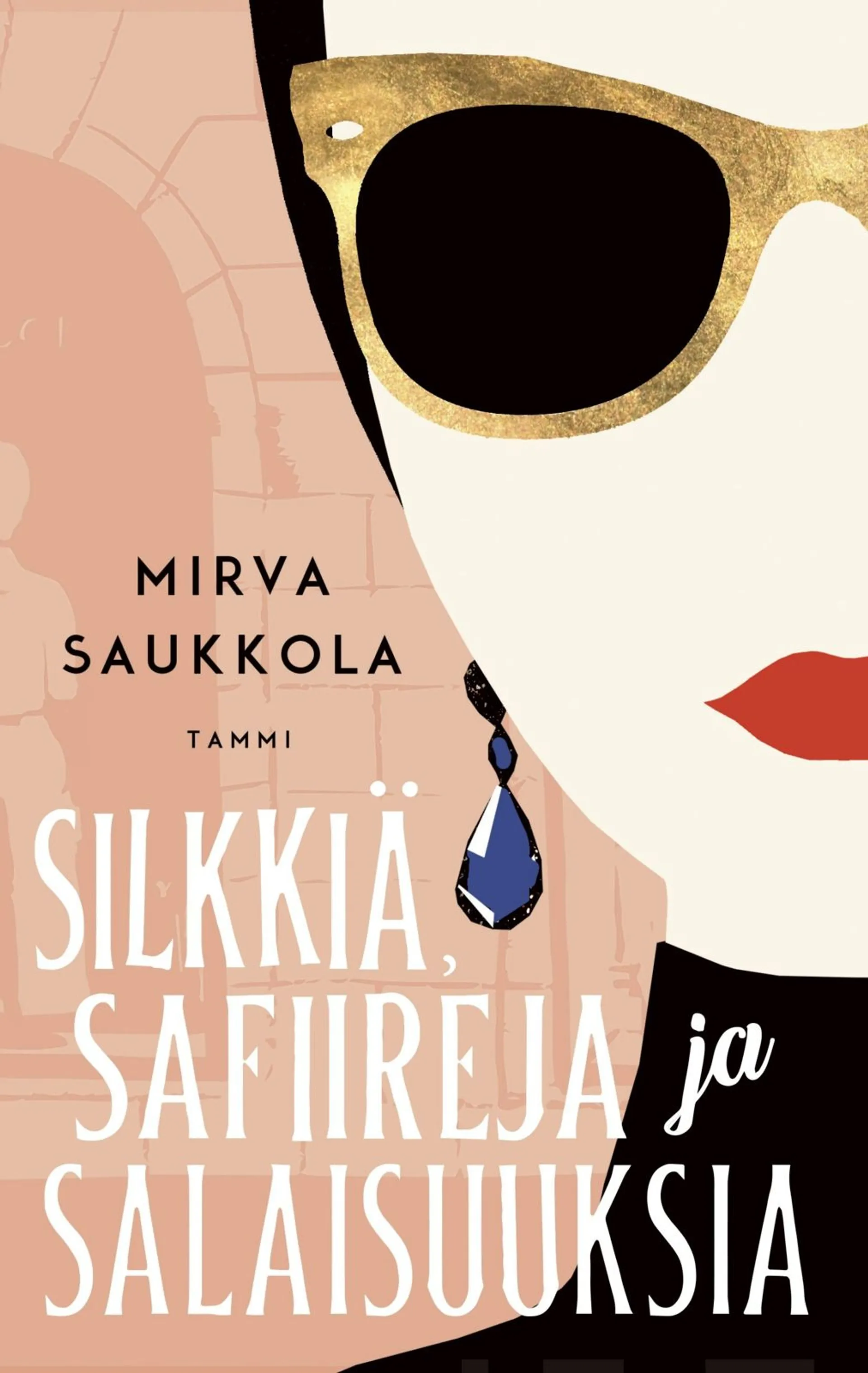 Saukkola, Silkkiä, safiireja ja salaisuuksia