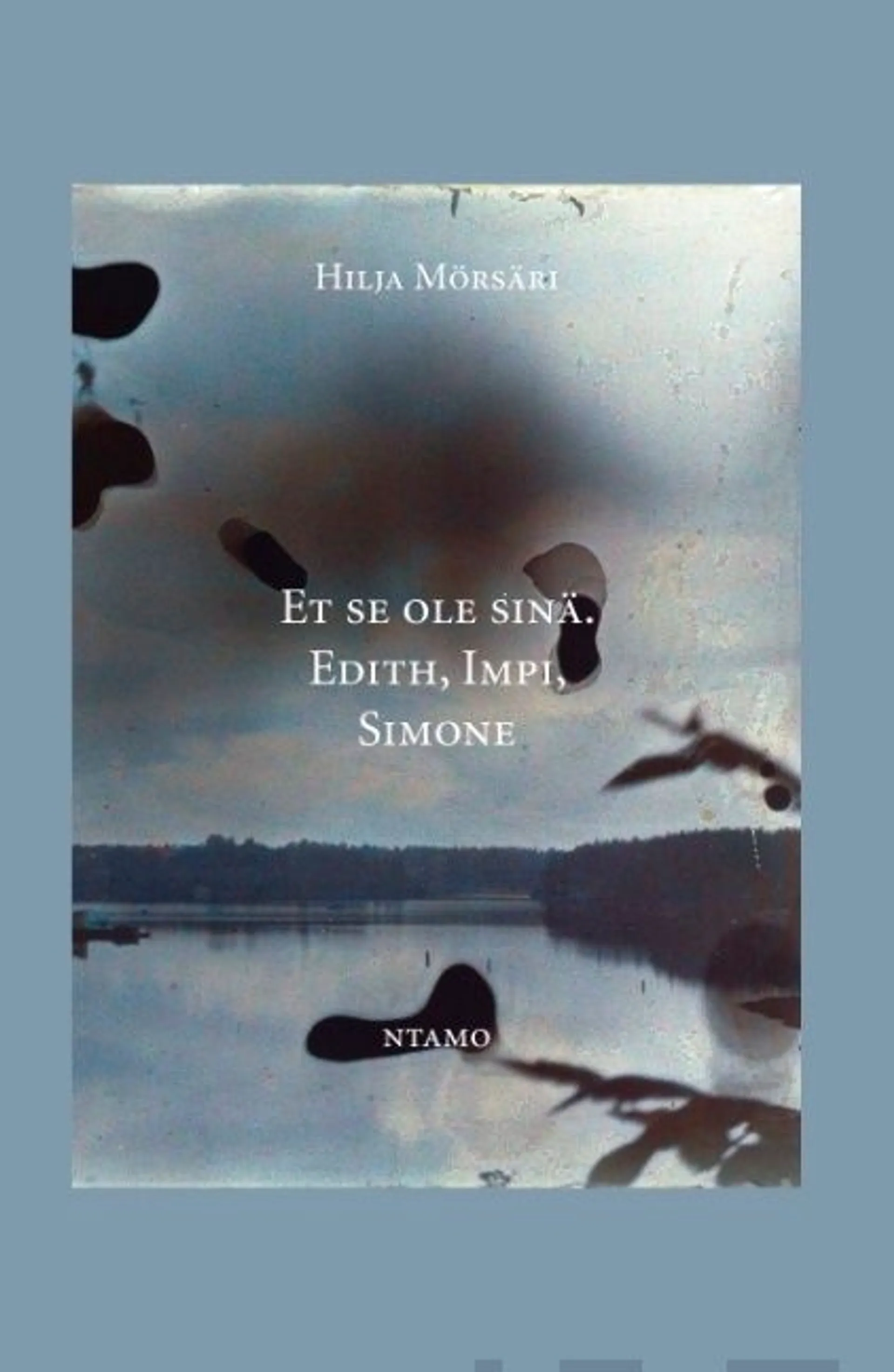 Mörsäri, Et se ole sinä - Edith, Impi, Simone