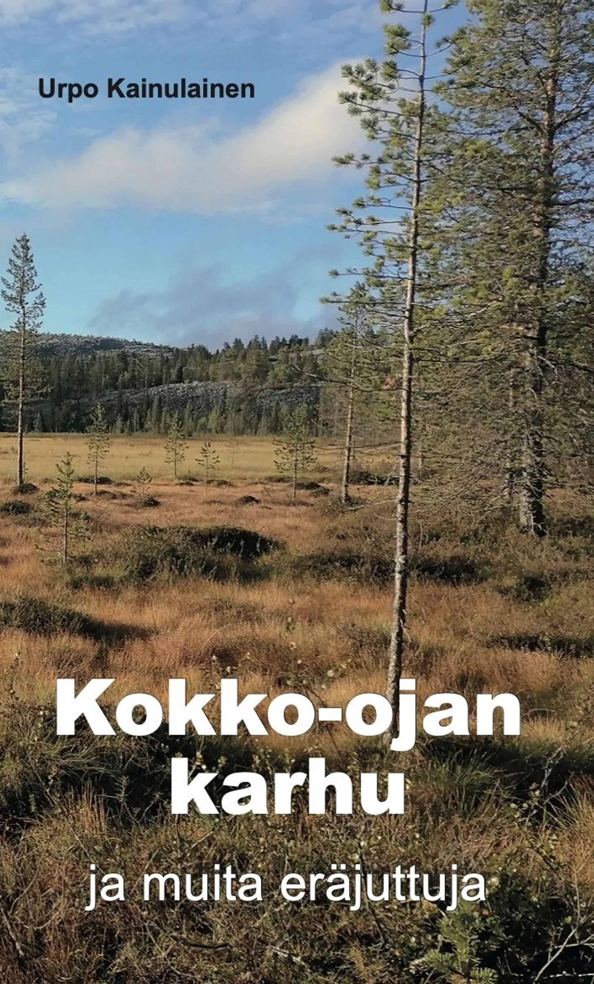 Kainulainen, Kokko-ojan karhu ja muita eräjuttuja